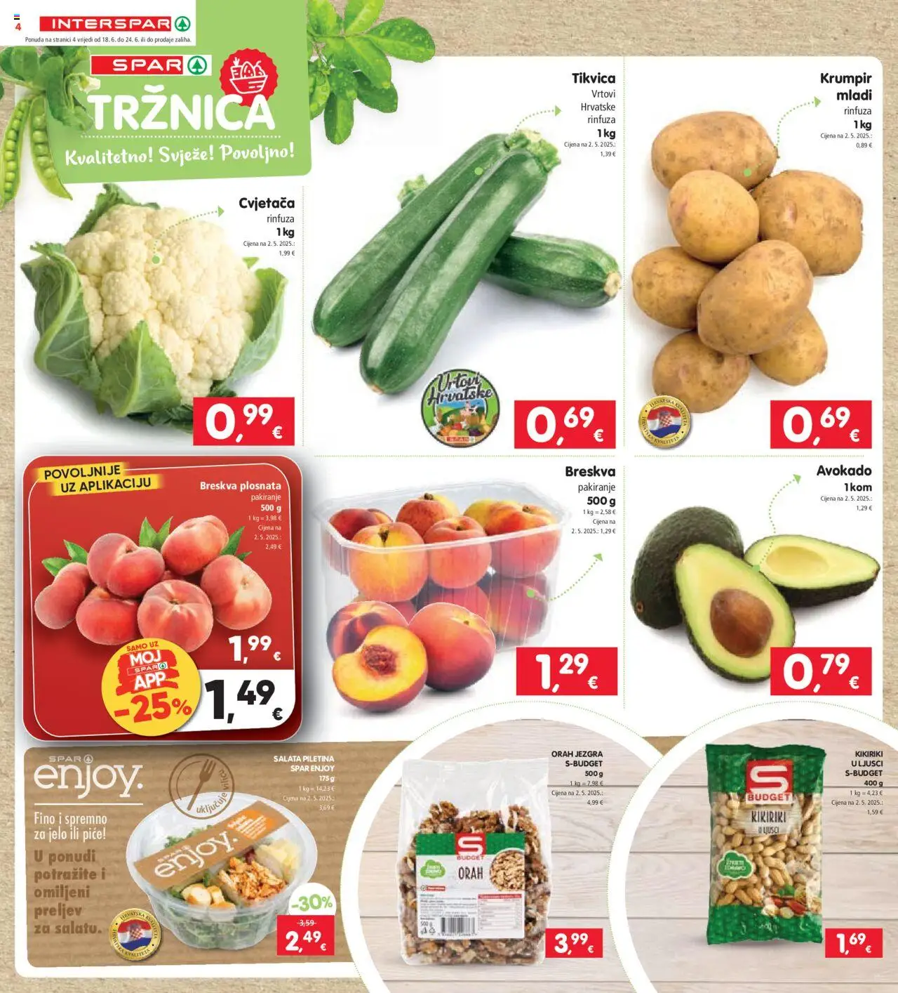 Interspar katalog | vrijedi od 18.06.2025 | Stranica: 4 | Proizvodi: Kikiriki, Avokado, Breskva, Orah