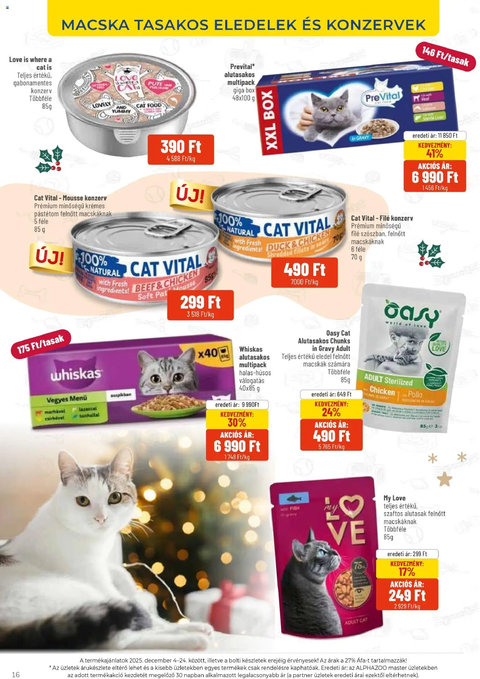 AlphaZoo akciós ujság - amely érvényes a következő dátumtól: 04.12.2025 | Oldal: 16 | Termékek: Whiskas, Pástétom
