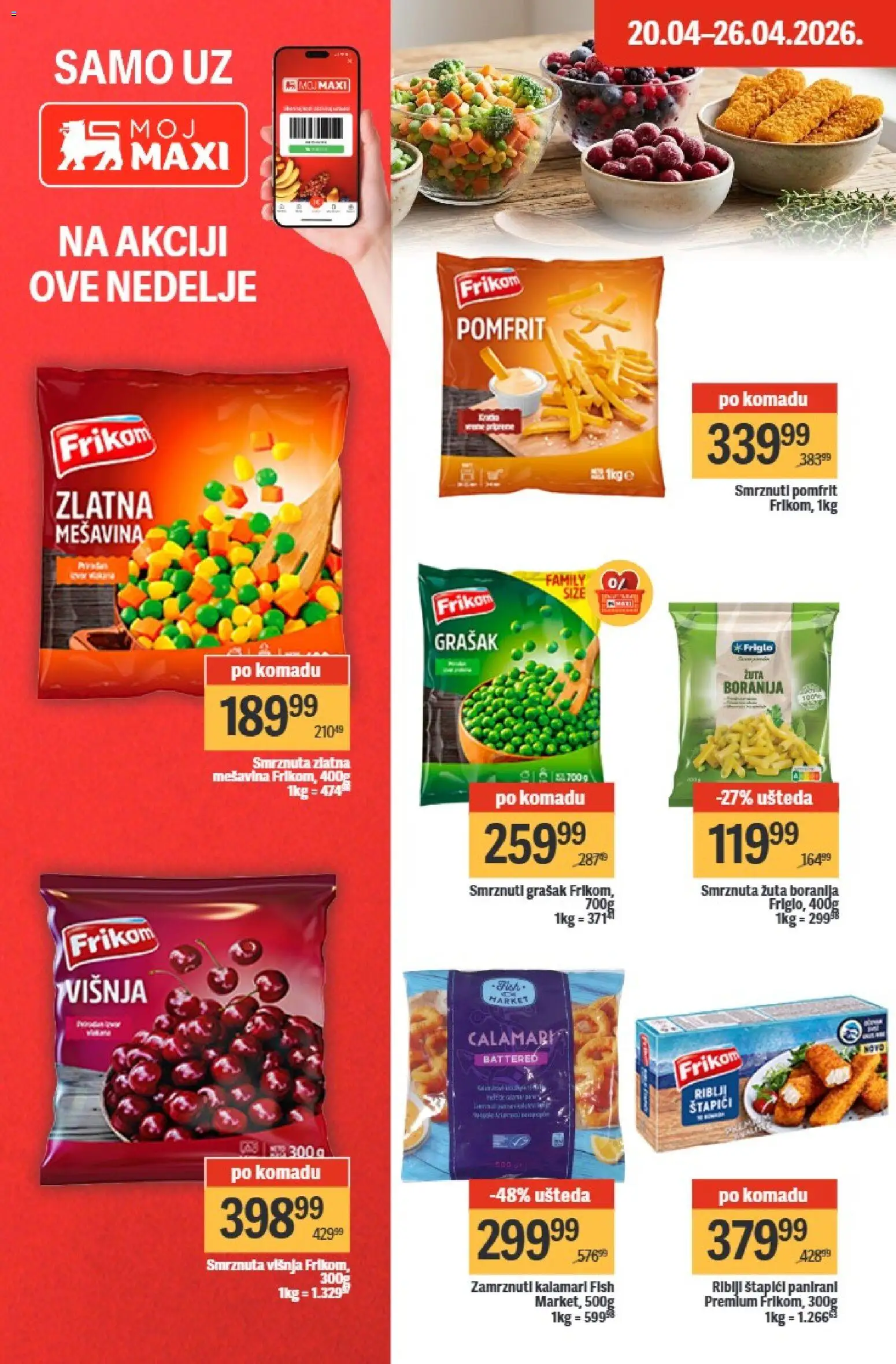Maxi katalog - važi od 20.04.2026 | Strana: 16 | Proizvode: Boranija, Grašak, Višnja, Pomfrit