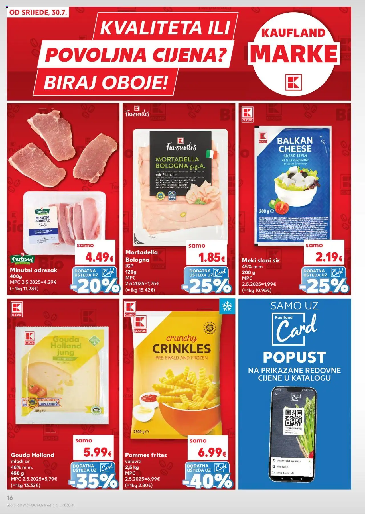 Kaufland katalog | vrijedi od 30.07.2025 | Stranica: 16 | Proizvodi: Sir, Pommes frites, Gouda