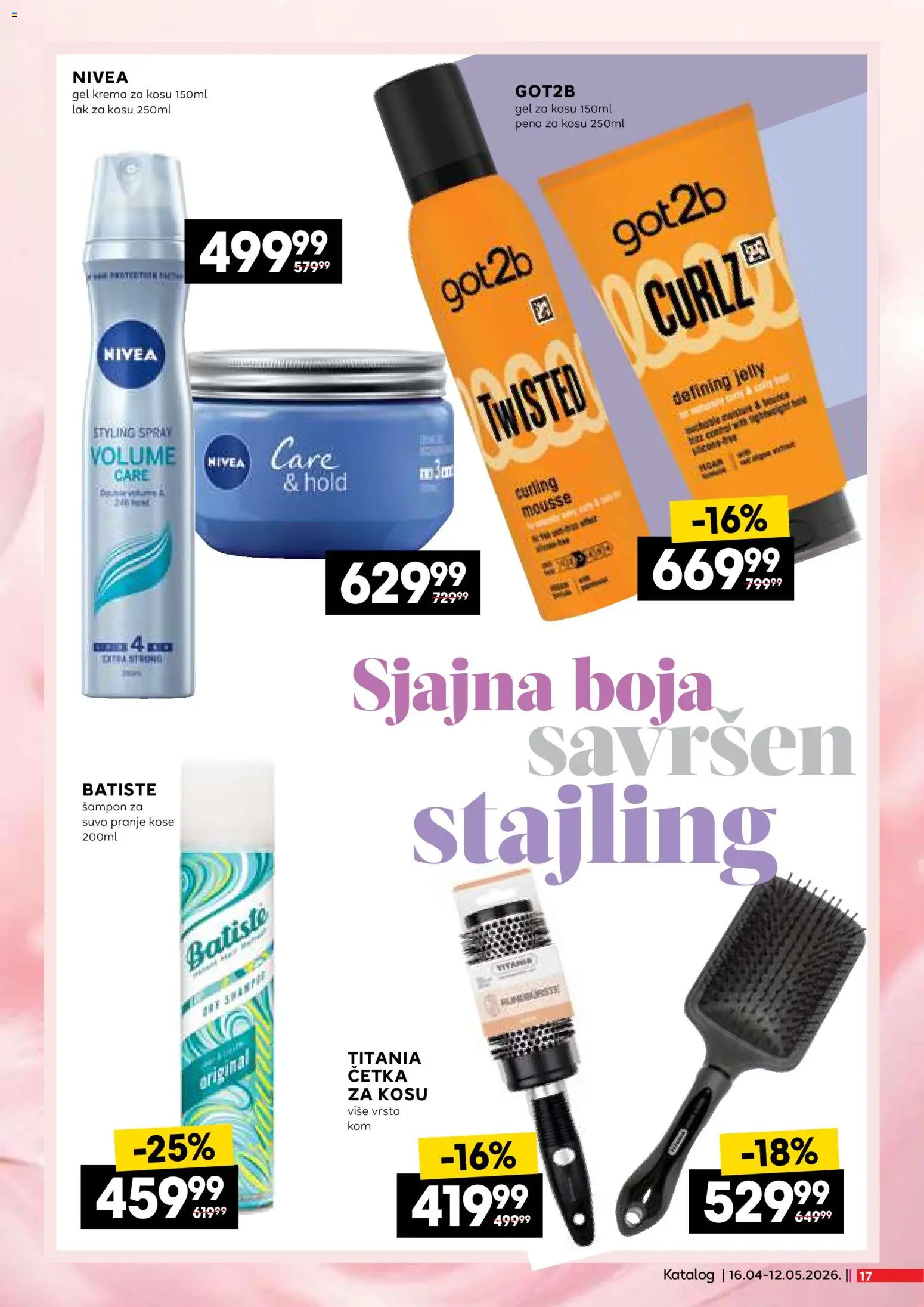 Idea katalog - važi od 16.04.2026 | Strana: 17 | Proizvode: Cetka za kosu, Nivea, Lak za kosu, Krema