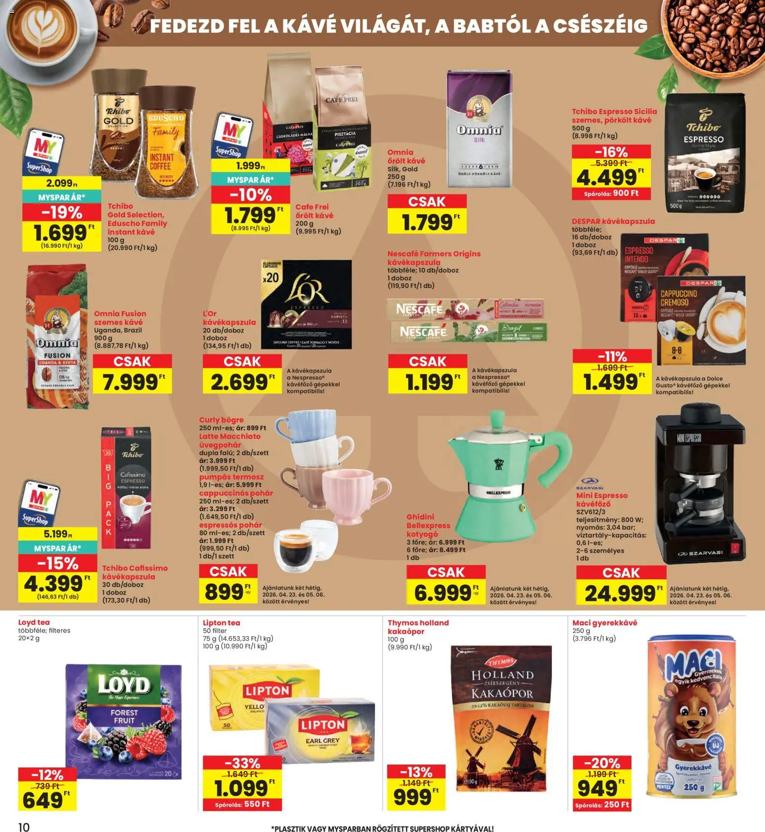 Interspar akciós ujság - amely érvényes a következő dátumtól: 23.04.2026 | Oldal: 10 | Termékek: Pisztácia, Őrölt kávé, Kakaópor, Pohár