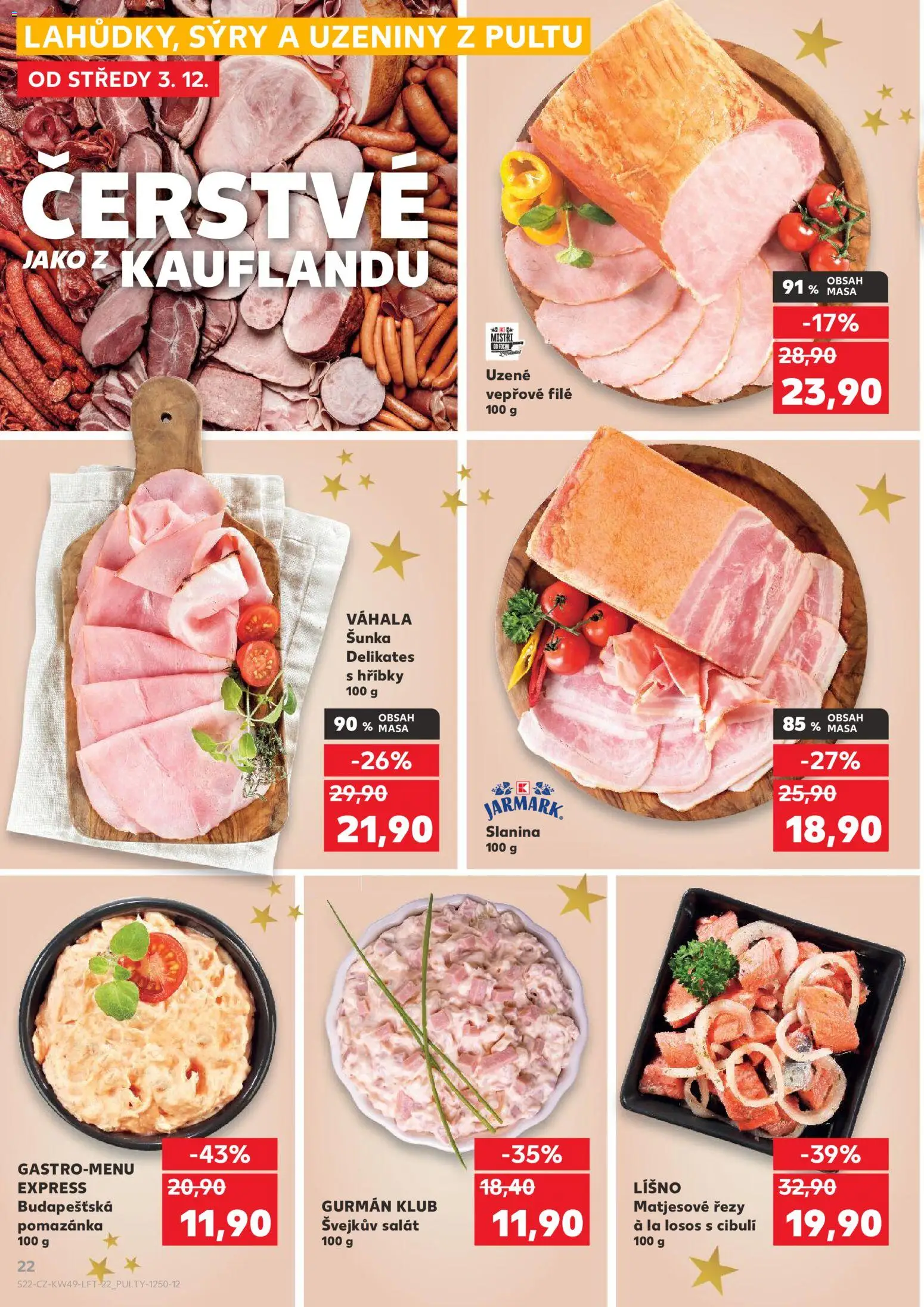 Kaufland leták - Plzeň Bory od 03.12.2025 | Strana: 22 | Produkty: Sýry, Losos, Uzeniny, Pomazánka