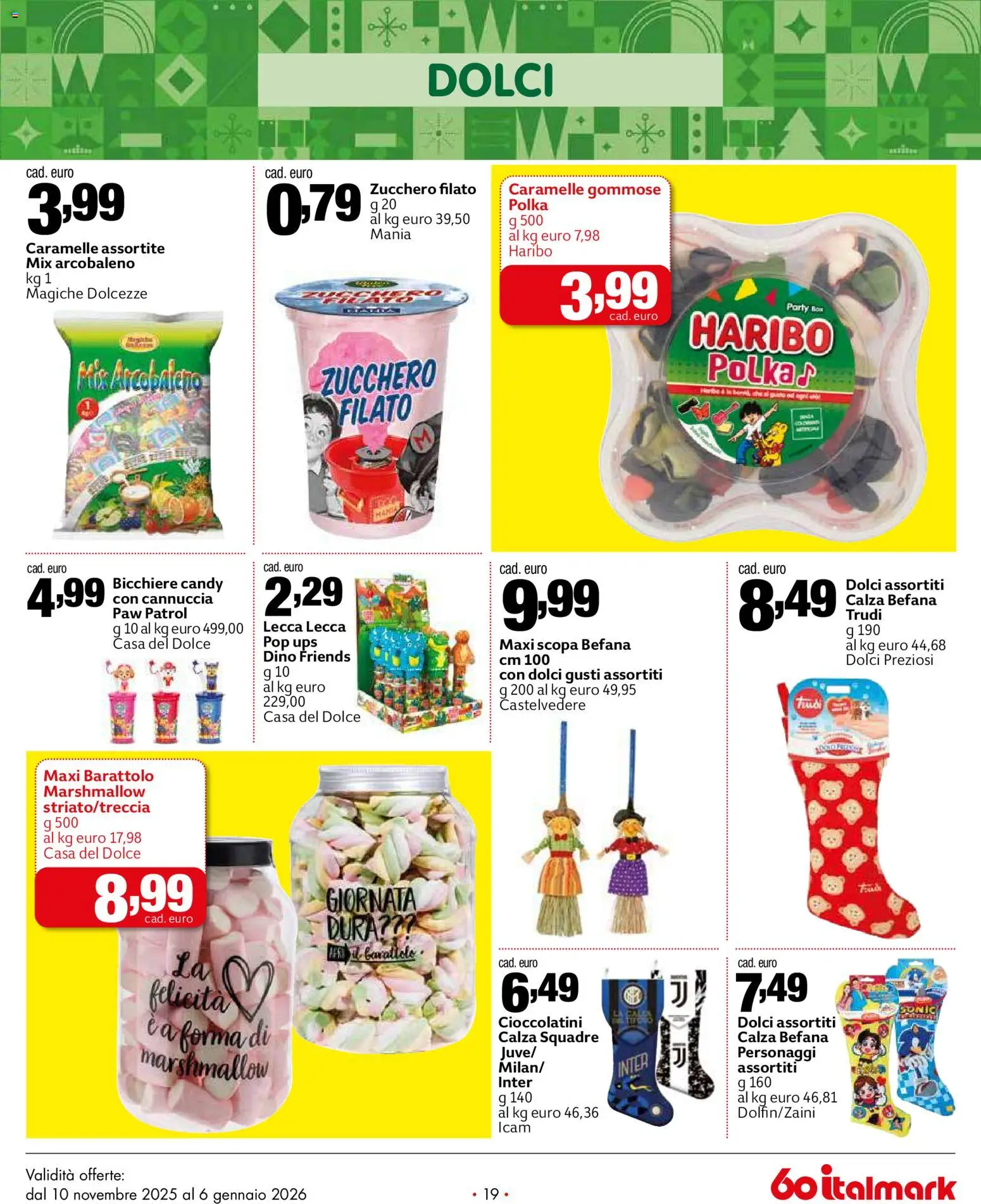 Volantino Italmark del 10.11.2025 | Pagina: 19 | Prodotti: Caramelle, Zucchero, Scopa, Cioccolatini