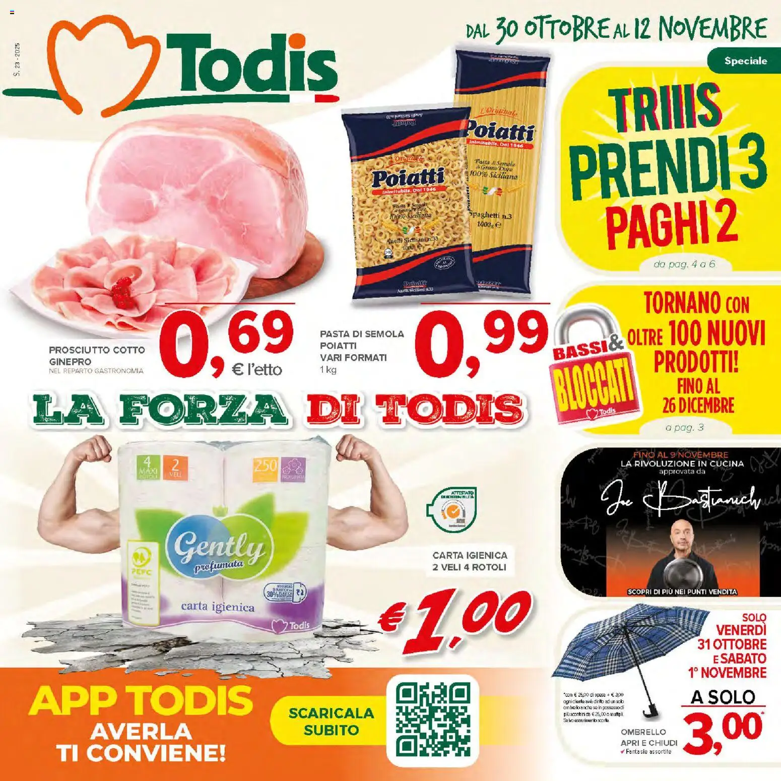 Volantino Todis del 30.10.2025 | Pagina: 1 | Prodotti: Prosciutto Cotto, Carta igienica, Prosciutto, Pasta