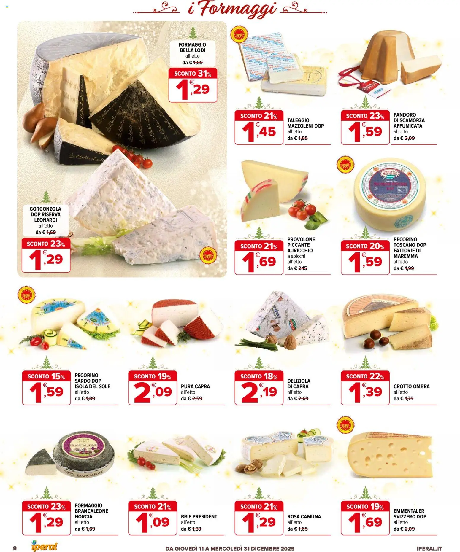 Volantino Iperal del 11.12.2025 | Pagina: 8 | Prodotti: Provolone, Formaggio, Pandoro, Gorgonzola