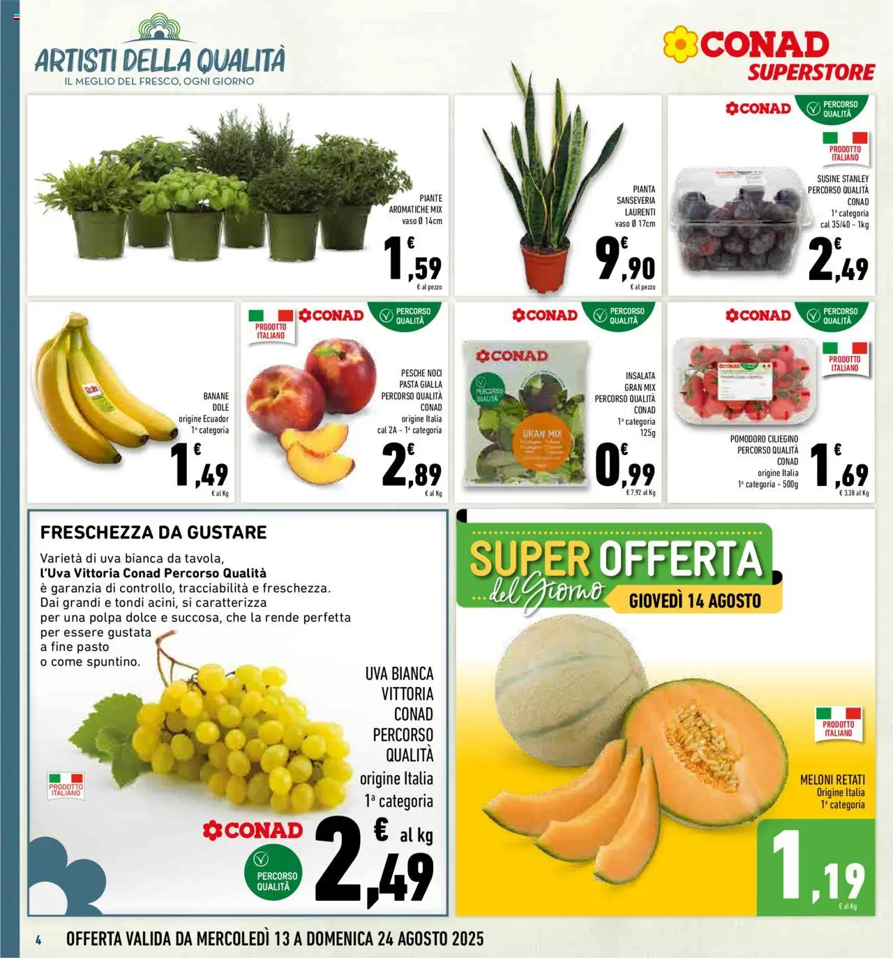 Volantino Conad del 13.08.2025 | Pagina: 4 | Prodotti: Banane, Insalata, Noci, Uva