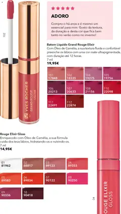 Batom Líquido Grand Rouge Elixir, Com Óleo de Camélia, a sua textura fluida e confortável preenche os lábios com uma cor mate ultrapigmentada, com duração até 12 horas. 7 ml │ válido de 31.07.2025 | Página: 46 | Produtos: Gloss, Batom, Óleo