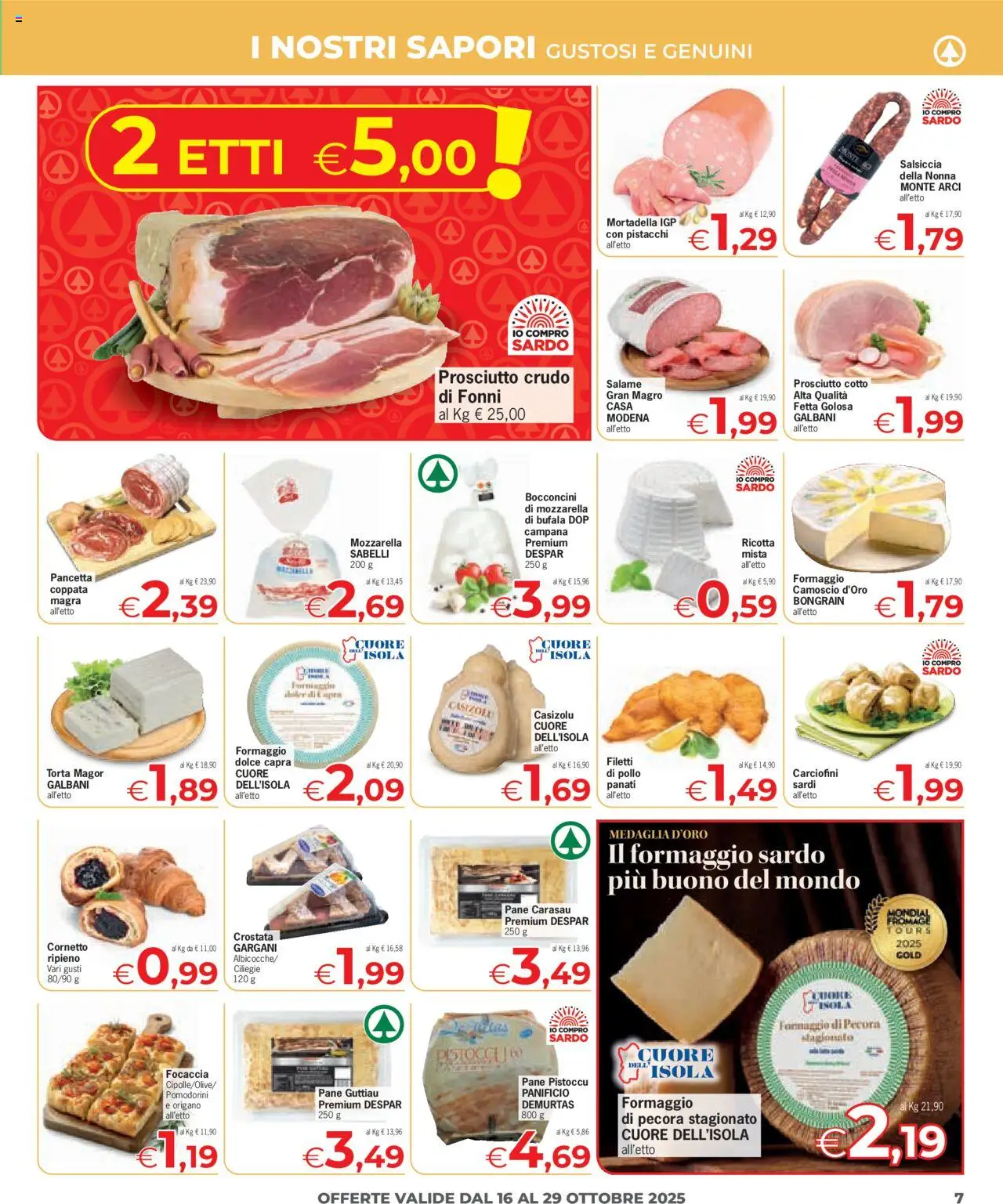 Volantino Eurospar del 16.10.2025 | Pagina: 7 | Prodotti: Prosciutto Cotto, Prosciutto, Ricotta, Pistacchi