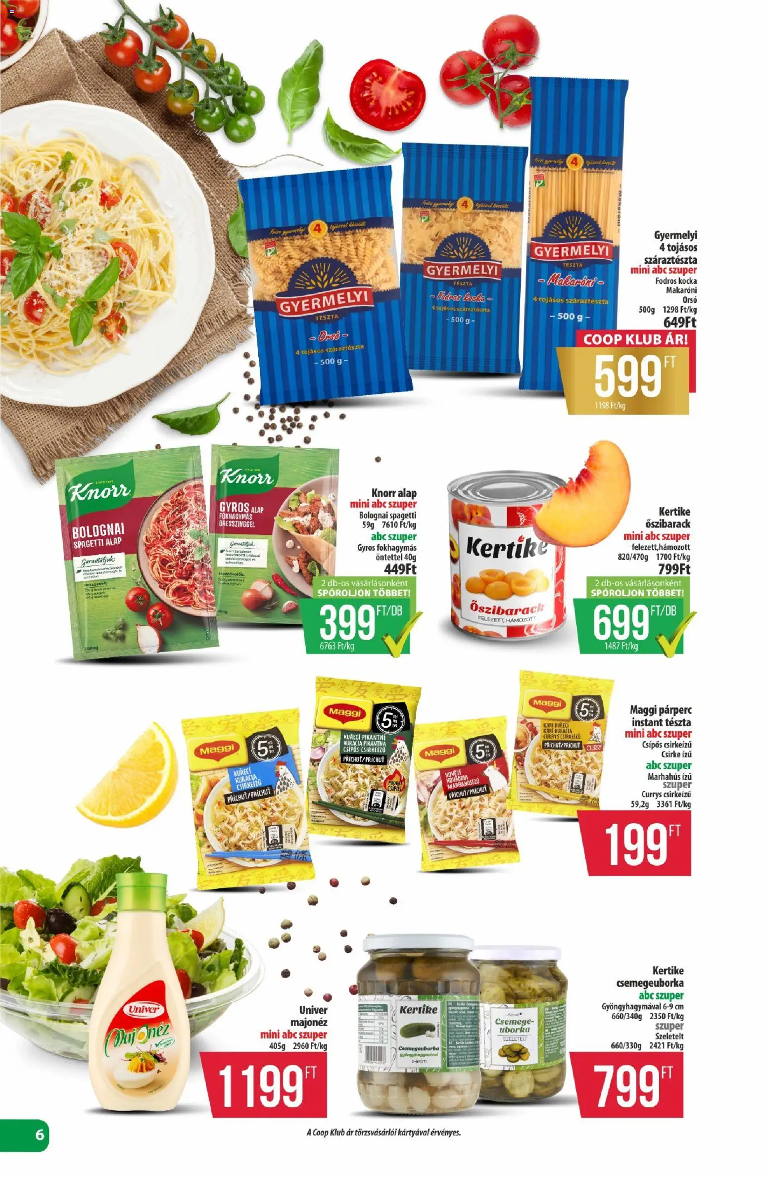 COOP akciós ujság - amely érvényes a következő dátumtól: 16.04.2026 | Oldal: 6 | Termékek: Őszibarack, Spagetti, Maggi, Majonéz