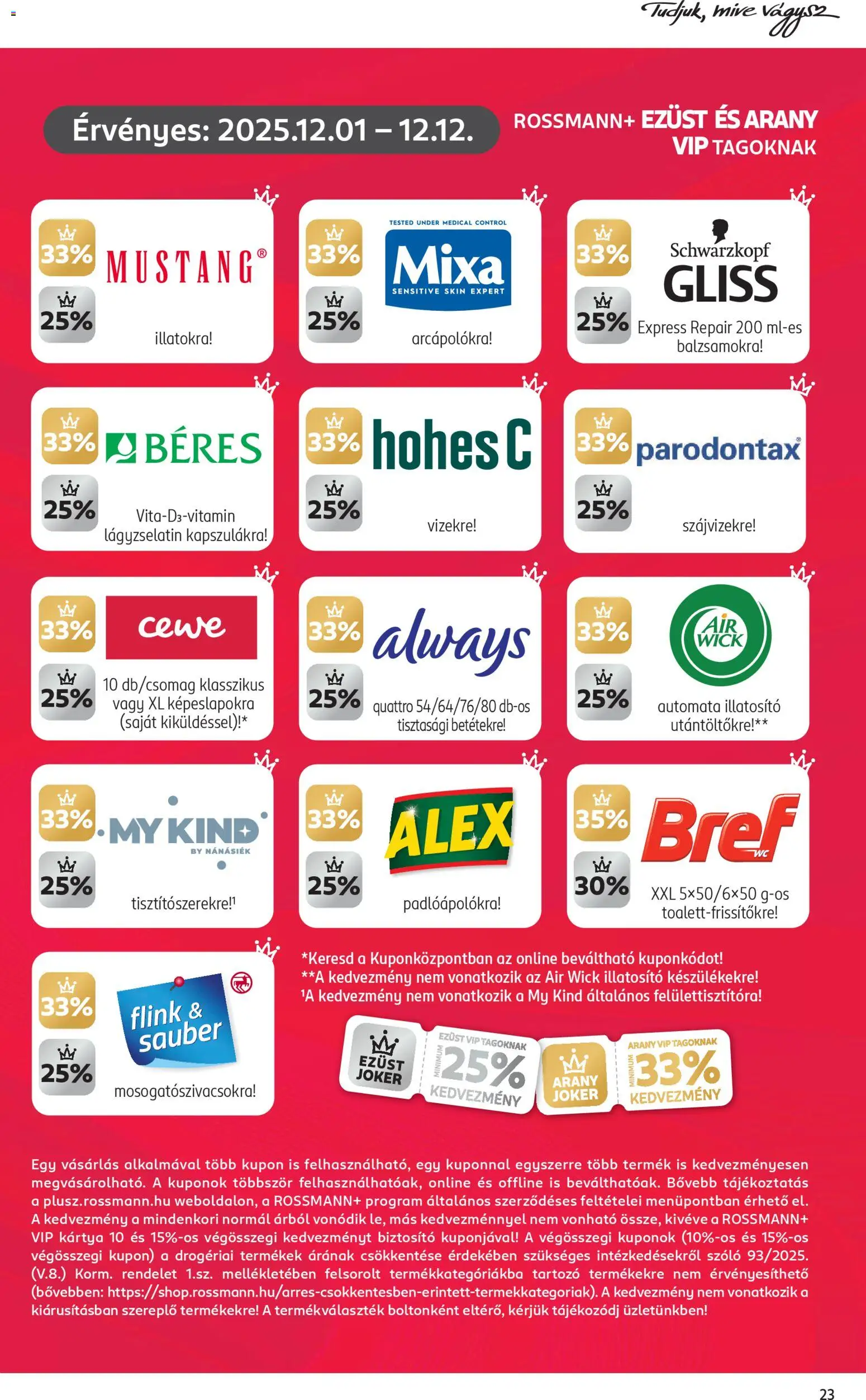 Rossmann akciós ujság - amely érvényes a következő dátumtól: 01.12.2025 | Oldal: 25 | Termékek: Szőlő, Hohes c