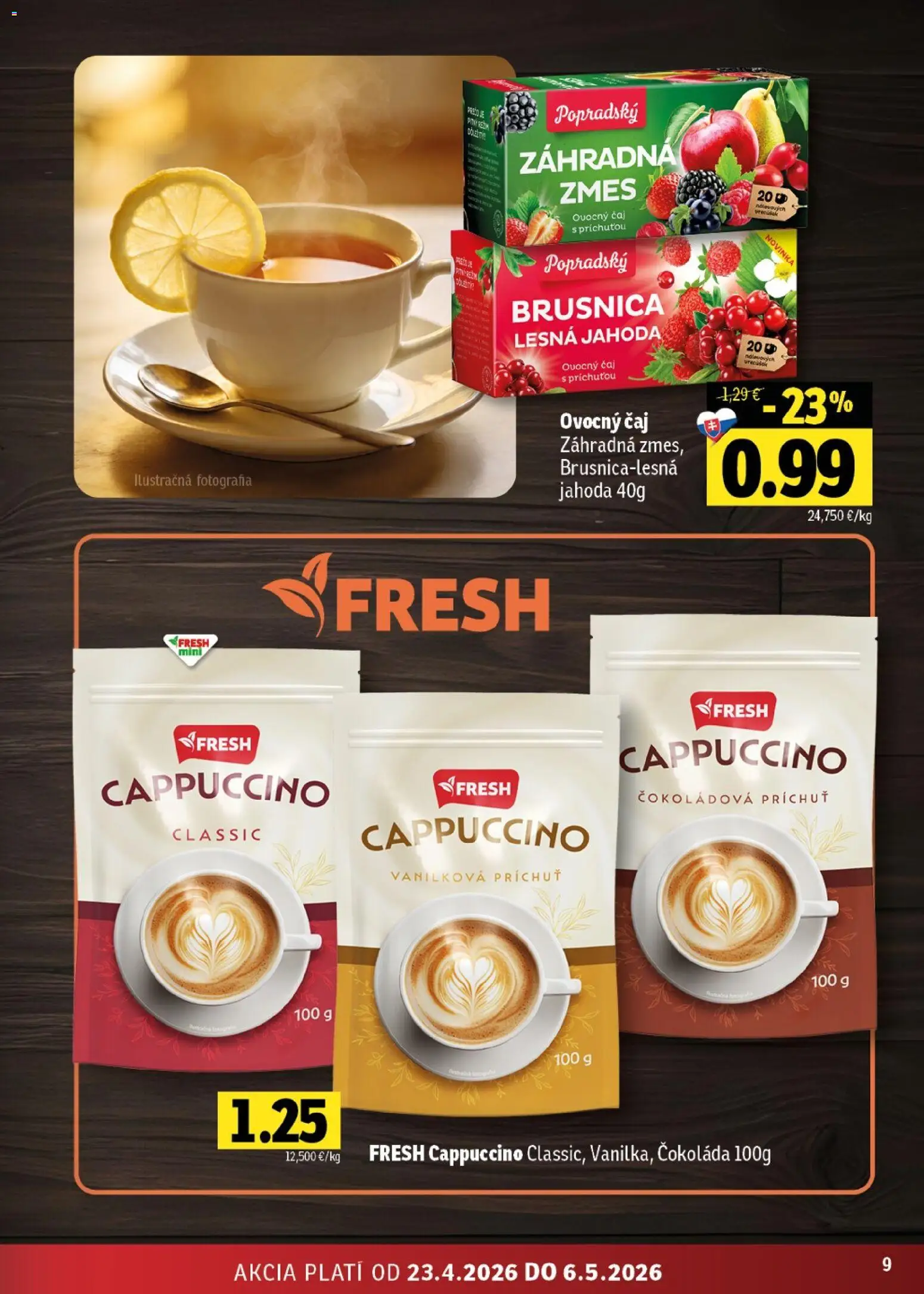 Nové Fresh akcie – leták je platný od 23.04.2026 | Strana: 9 | Produkty: Čaj, Čokoláda