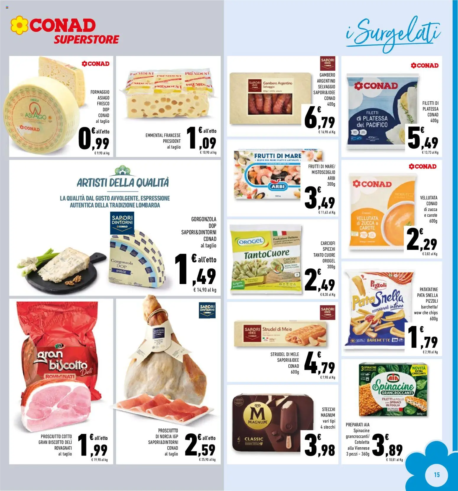 Volantino Conad del 25.02.2026 | Pagina: 15 | Prodotti: Patatine, Prosciutto, Spinaci, Gorgonzola