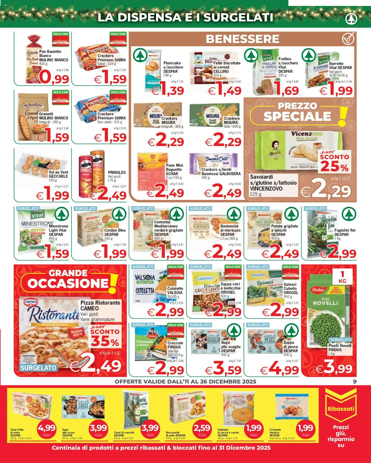 Volantino Despar del 11.12.2025 | Pagina: 9 | Prodotti: Zucca, Piselli, Croissant, Fagiolini