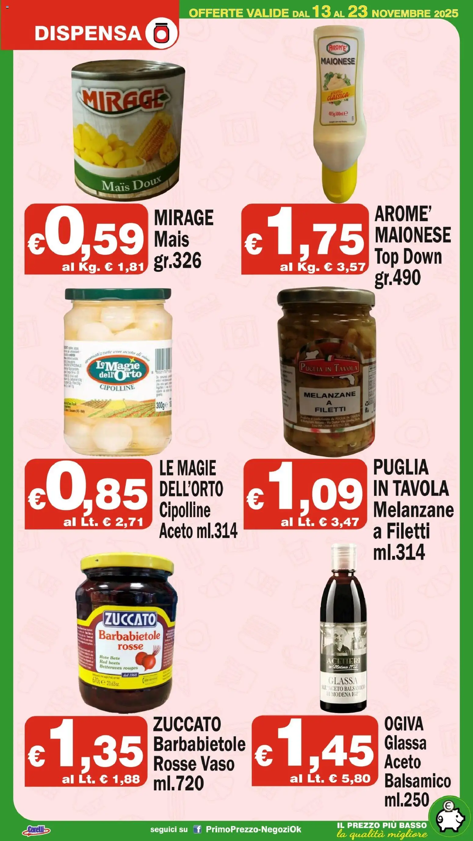 Volantino Primo Prezzo del 13.11.2025 | Pagina: 9 | Prodotti: Maionese, Top, Aceto, Cipolline