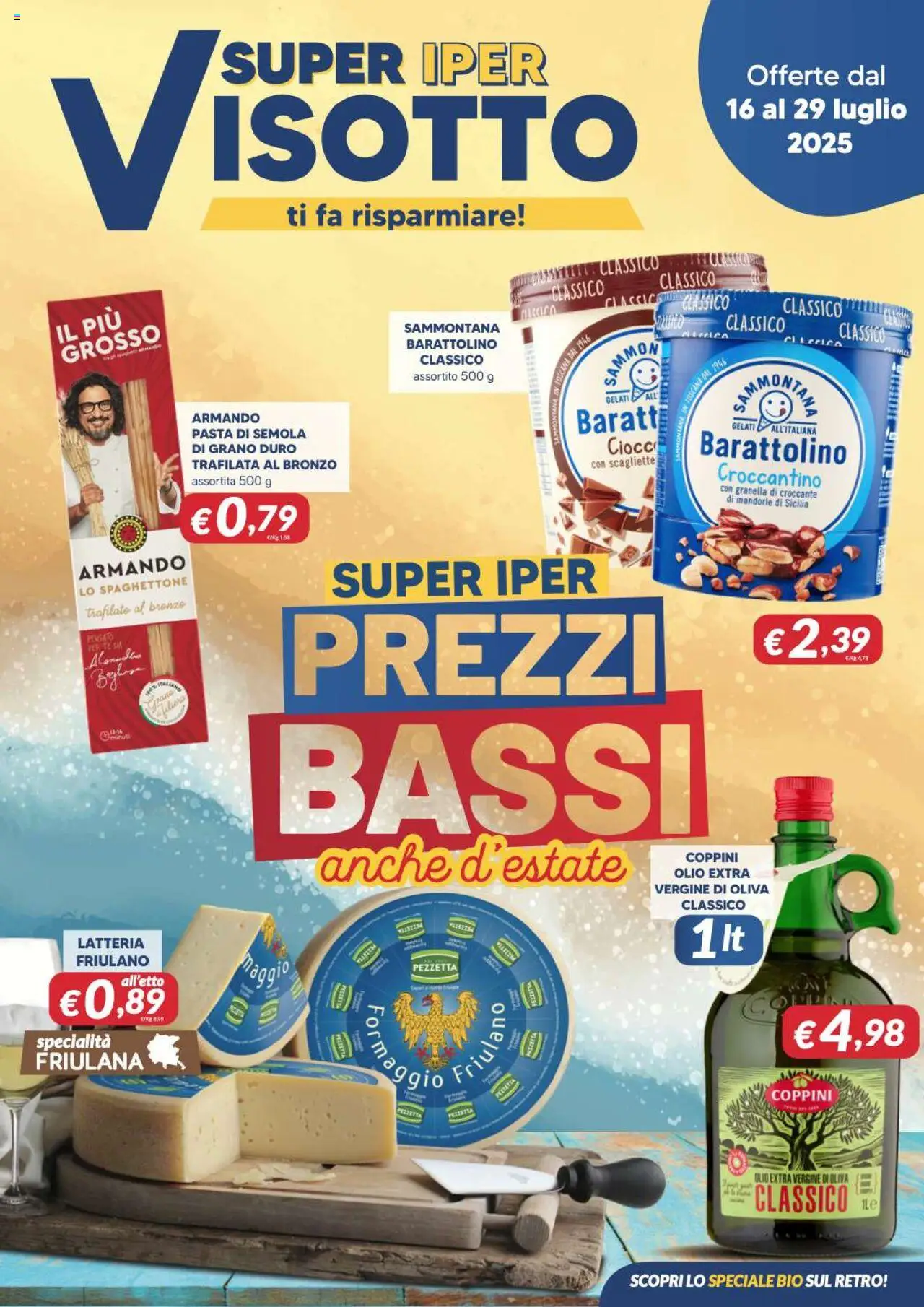 Volantino Visotto del 16.07.2025 | Pagina: 1 | Prodotti: Tè, Pasta, Mandorle, Olio extra vergine