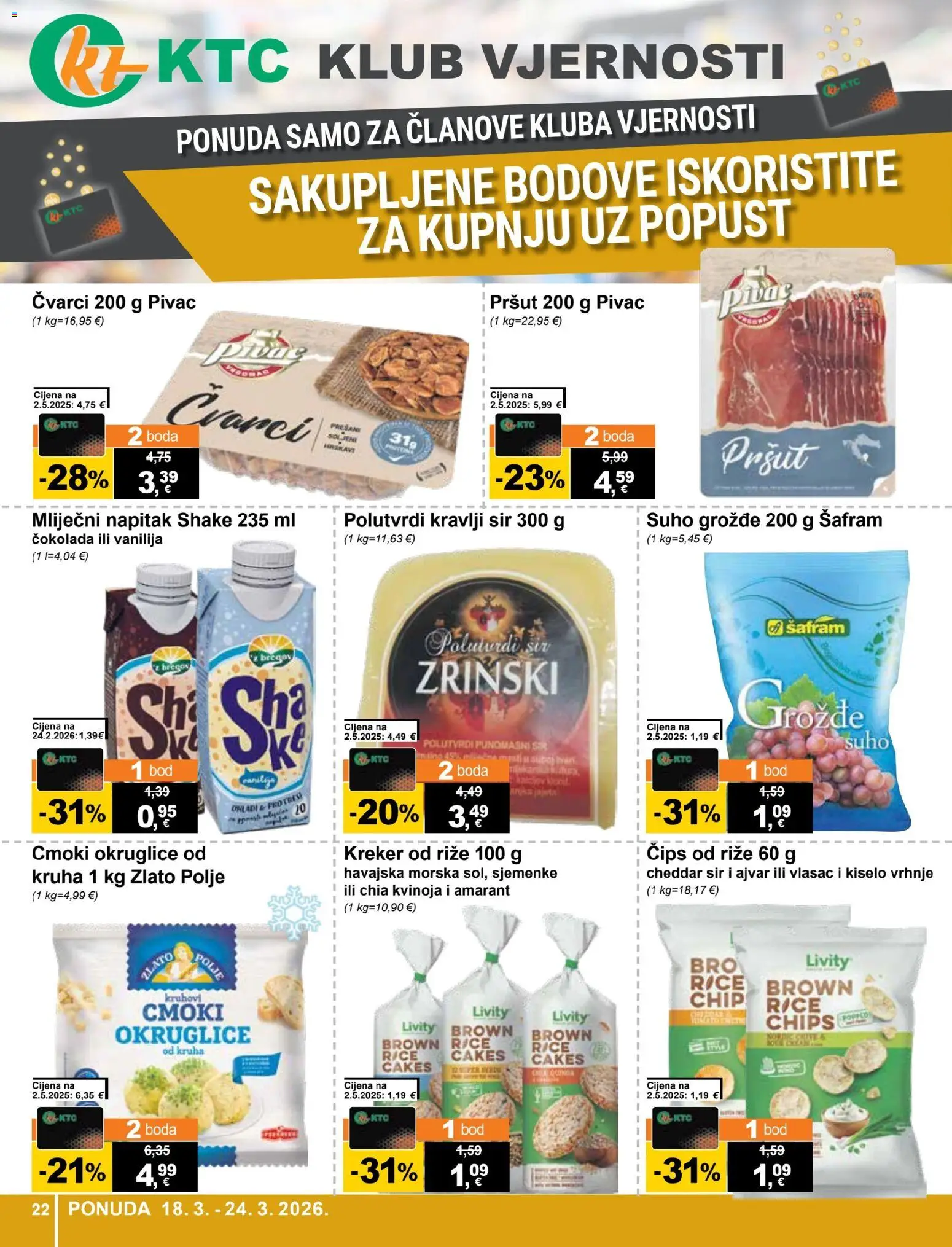 KTC katalog | vrijedi od 18.03.2026 | Stranica: 22 | Proizvodi: Sir, Čokolada, Pršut, Kiselo vrhnje