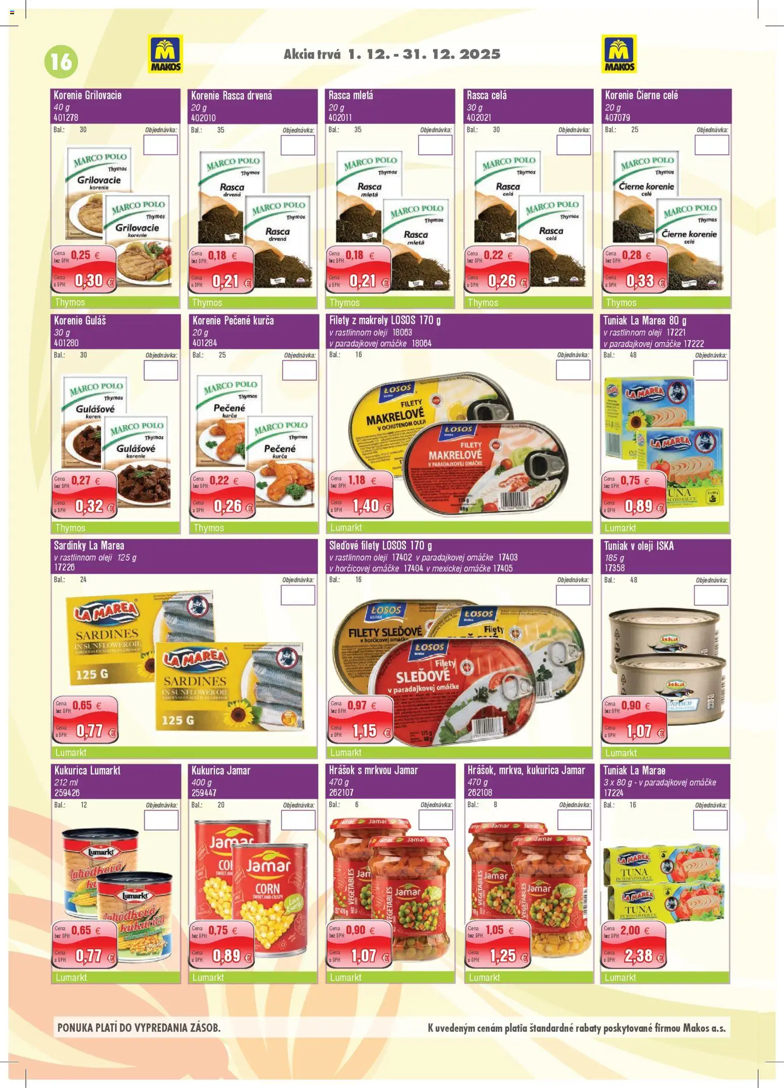 Nové Makos akcie – leták je platný od 01.12.2025 | Strana: 16 | Produkty: Čierne korenie, Hrášok, Losos, Korenie