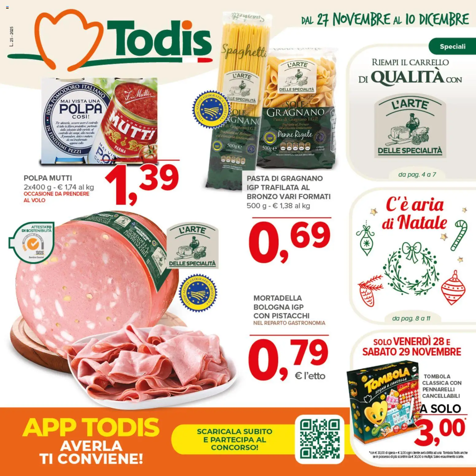 Volantino Todis del 27.11.2025 | Pagina: 1 | Prodotti: Pomodoro, Mortadella, Mutti, Pistacchi