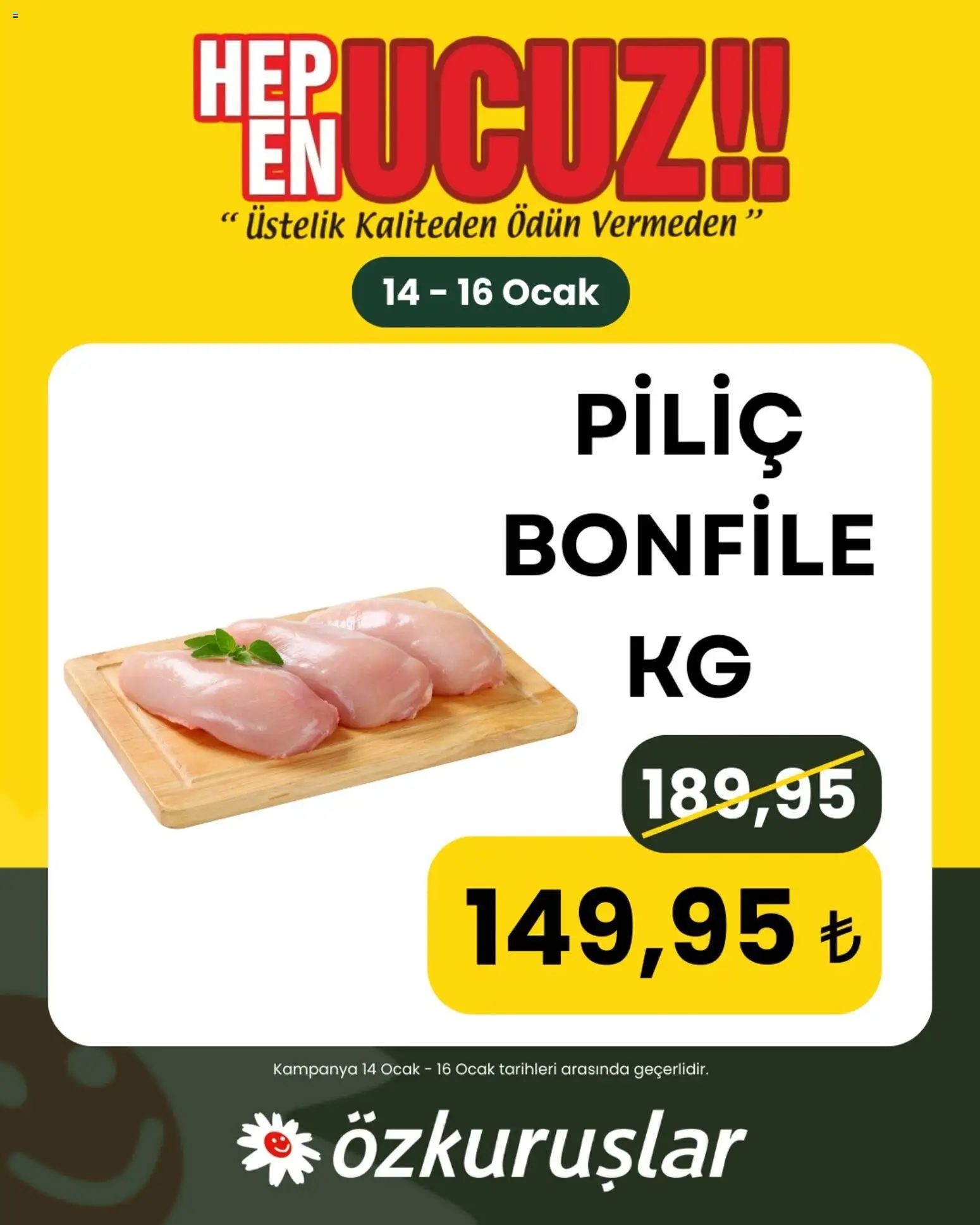 Özkuruşlar Katalog - 14.01.2026 tarihinden itibaren geçerlidir | Sayfa: 1 | Ürünler: Piliç, Piliç bonfile, Ocak