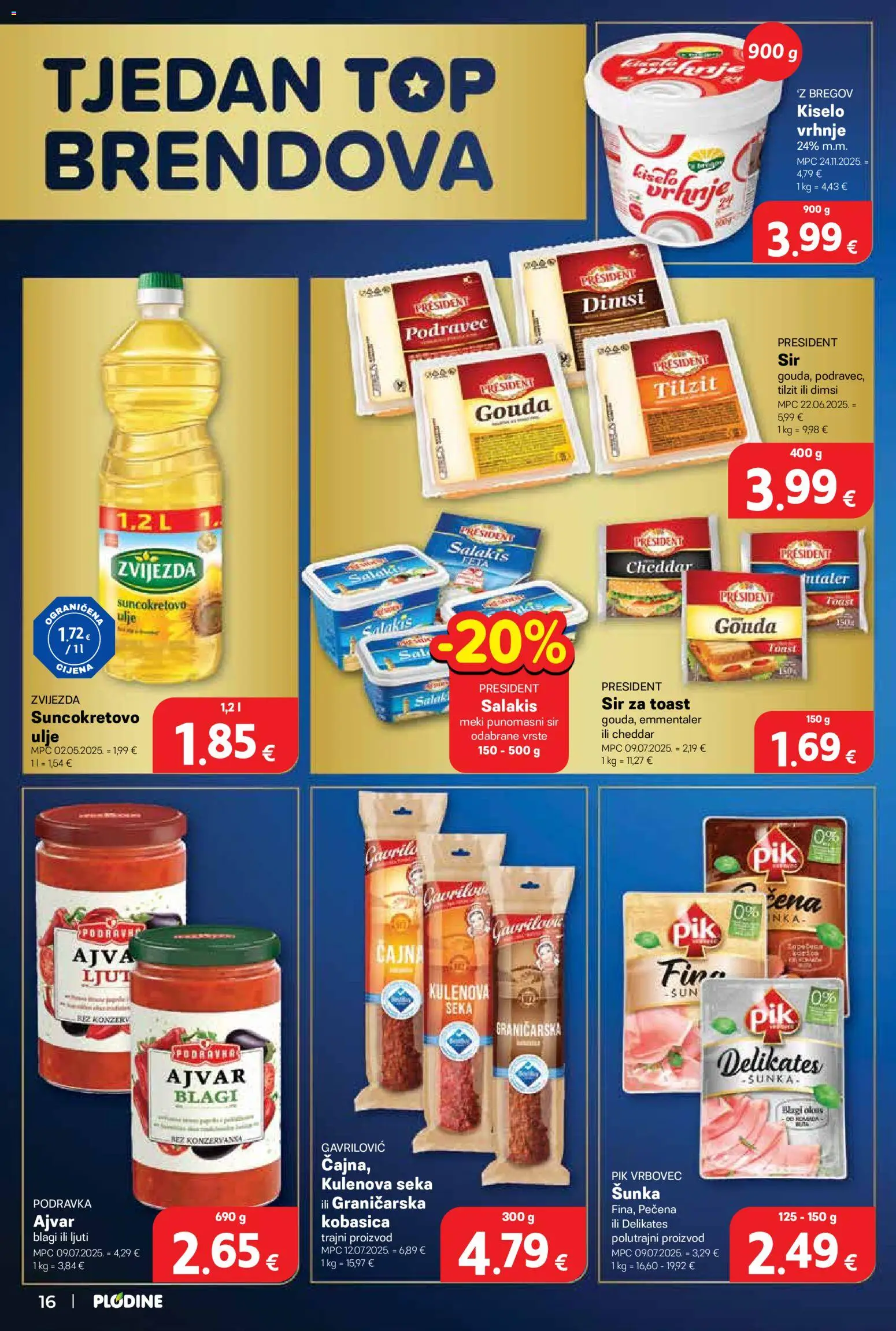 Plodine katalog | vrijedi od 25.03.2026 | Stranica: 16 | Proizvodi: Ulje, Toast, Pik Vrbovec, Gouda