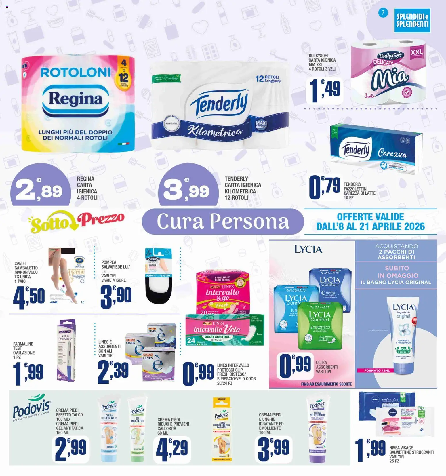 Volantino Splendidi e Splendenti del 08.04.2026 | Pagina: 7 | Prodotti: Talco, Slip, Latte, Bagno