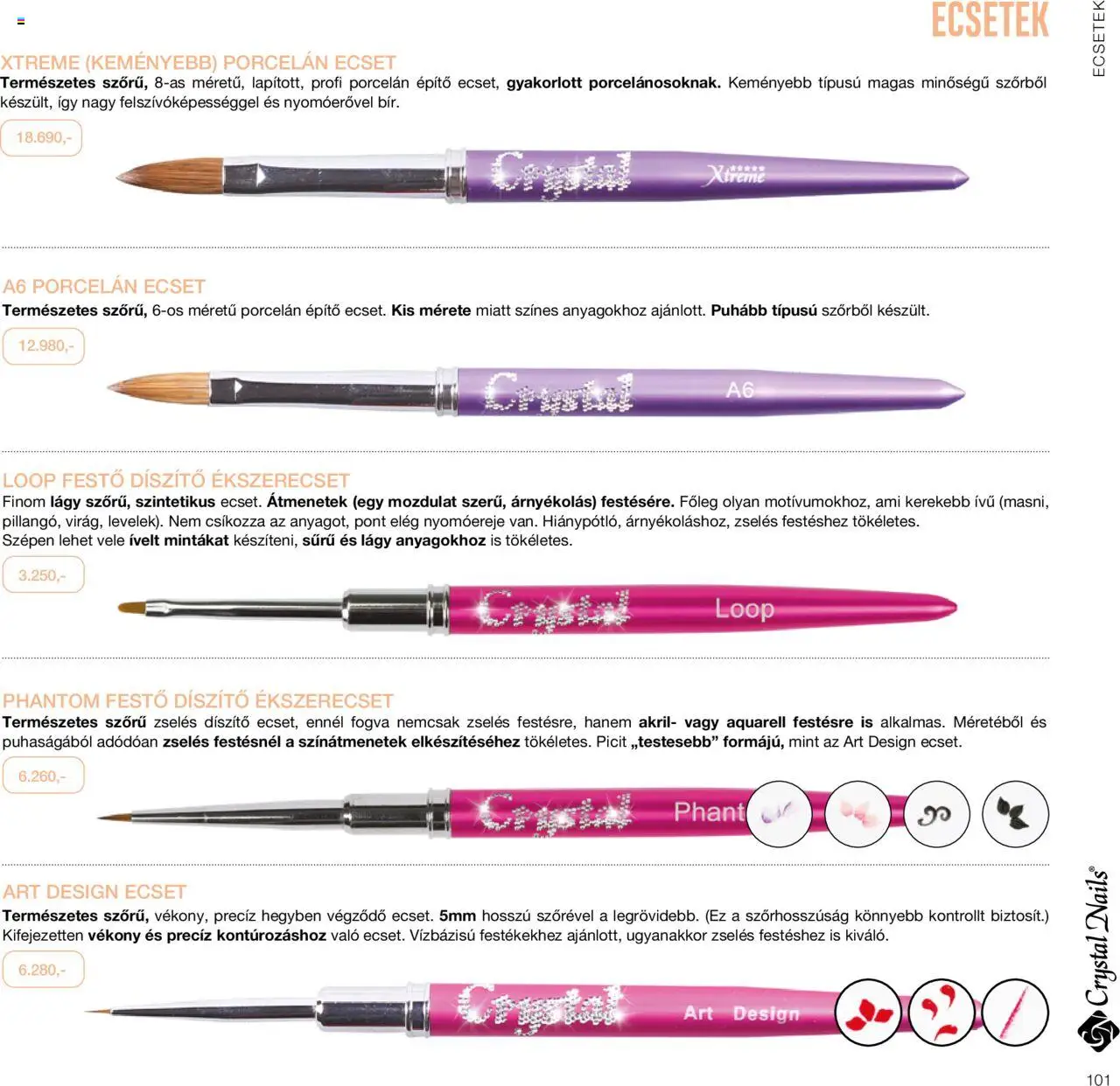 Crystal Nails akciós ujság - amely érvényes a következő dátumtól: 01.01.2024 | Oldal: 101 | Termékek: Ecset