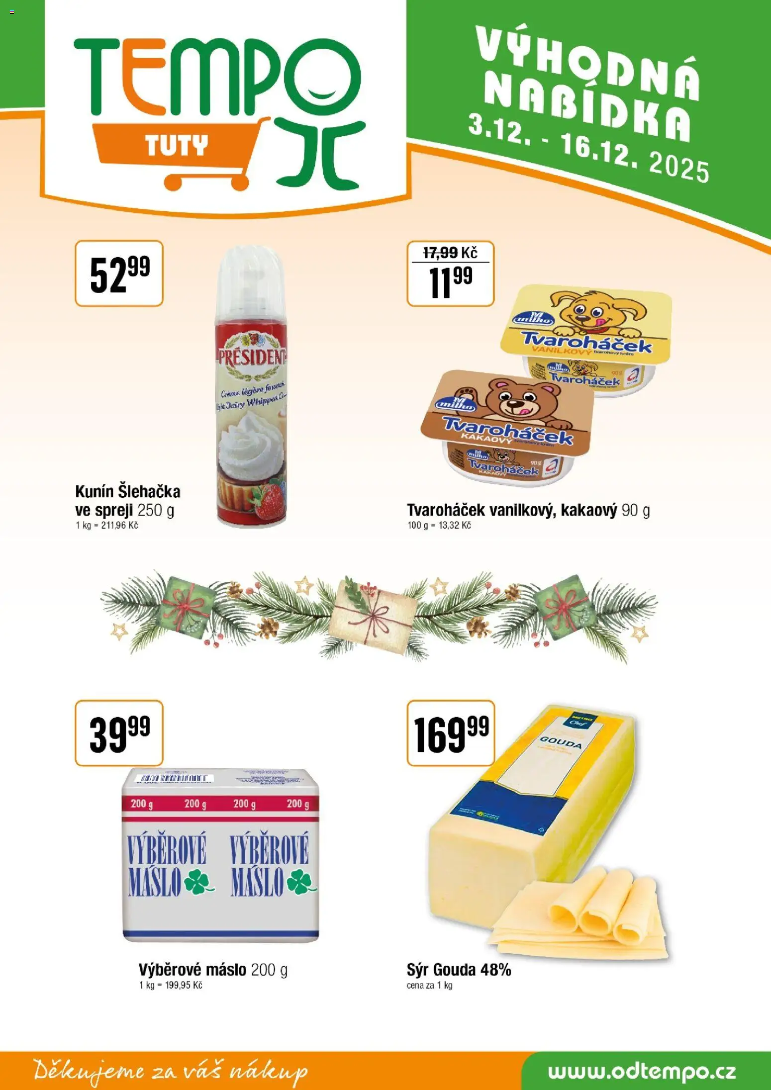 Tempo leták - Tuty od 03.12.2025 | Strana: 10 | Produkty: Sýr Gouda, Máslo, Sýr, Krém