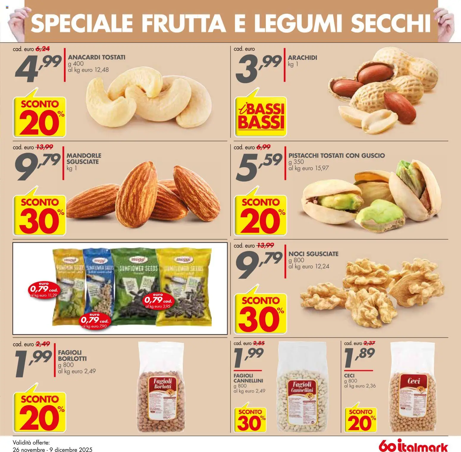 Volantino Italmark del 26.11.2025 | Pagina: 21 | Prodotti: Legumi, Fagioli, Frutta, Arachidi