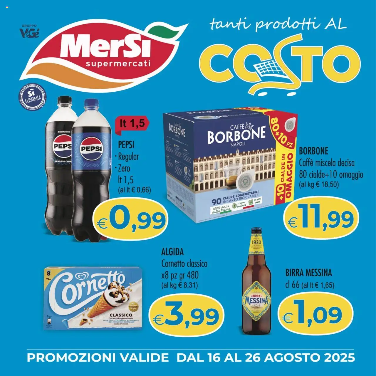 Volantino MerSi Supermercati del 16.08.2025 | Pagina: 1 | Prodotti: Cornetto, Latte, Birra messina, Pepsi