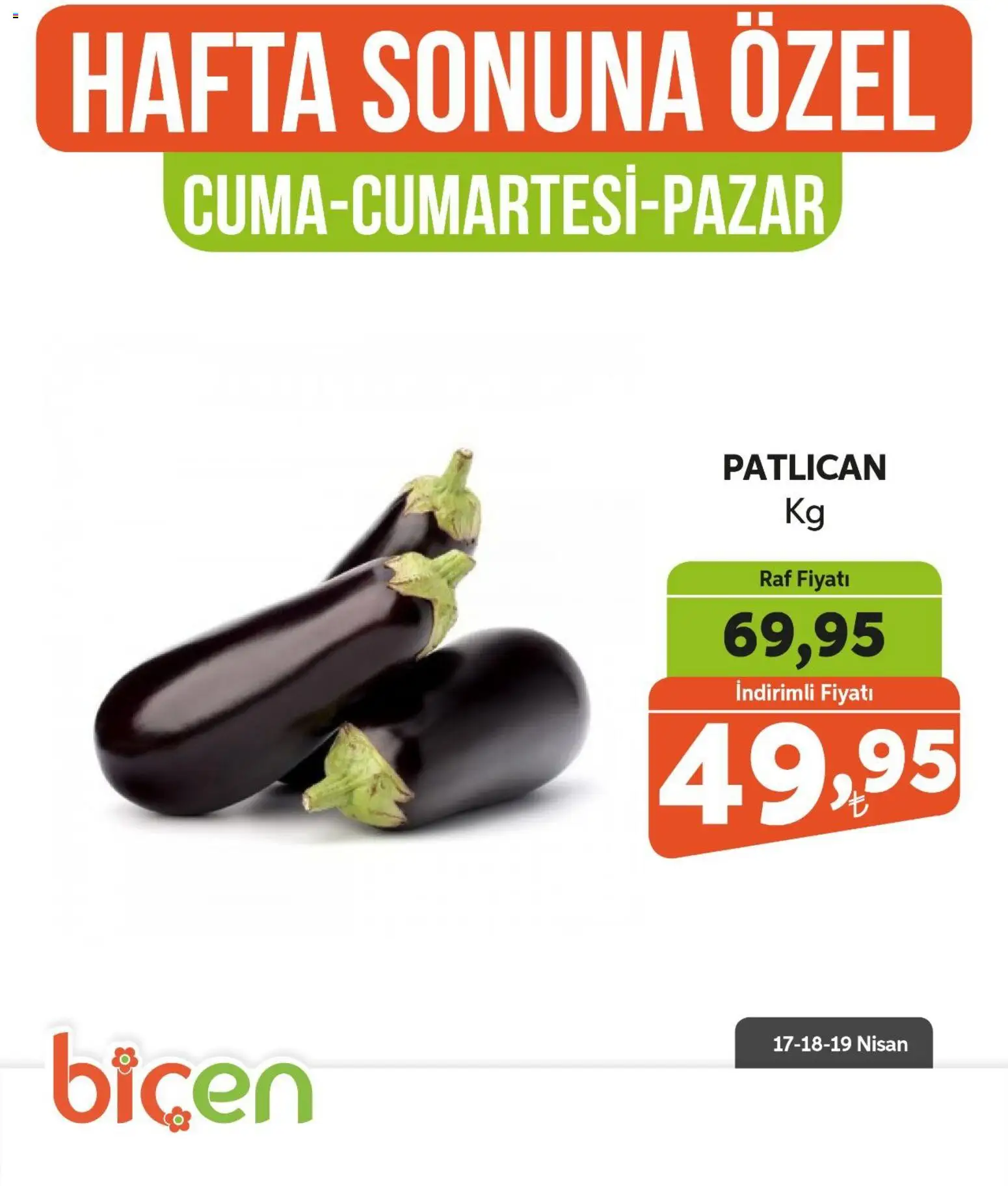Biçen Market Hafta Sonuna Özel - Sebze İndirimi - 17.04.2026 tarihinden itibaren geçerlidir | Sayfa: 6 | Ürünler: Raf, Patlıcan