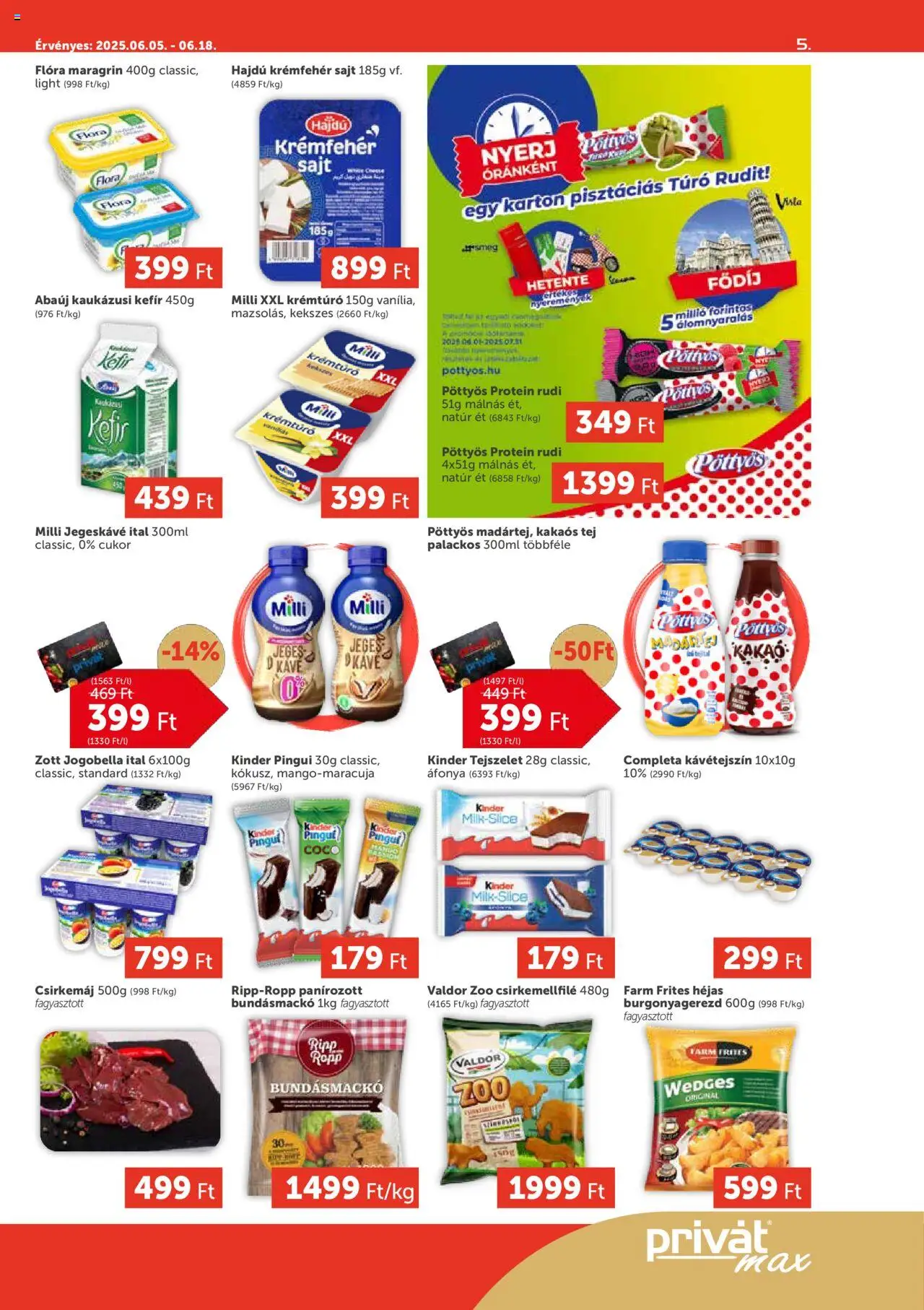 PRIVÁT akciós ujság - amely érvényes a következő dátumtól: 05.06.2025 | Oldal: 5 | Termékek: Kefir, Krémtúró, Túró, Cukor