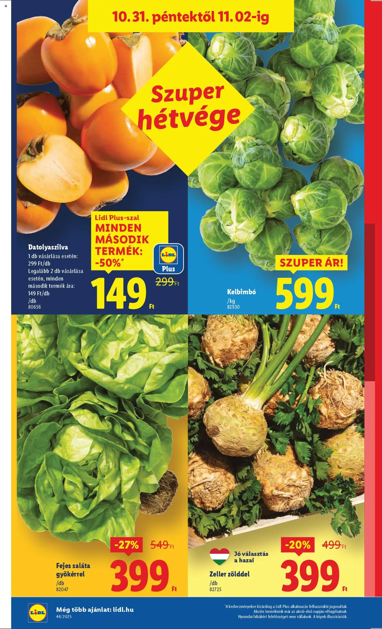 Lidl akciós ujság - amely érvényes a következő dátumtól: 30.10.2025 | Oldal: 30 | Termékek: Datolyaszilva, Zeller, Kelbimbó, Saláta