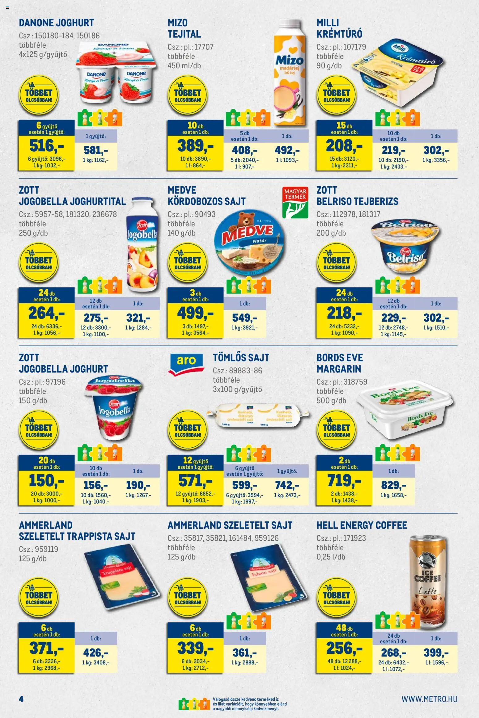 Metro akciós ujság - amely érvényes a következő dátumtól: 01.02.2026 | Oldal: 4 | Termékek: Tomlos sajt, Margarin, Krémtúró, Edami sajt