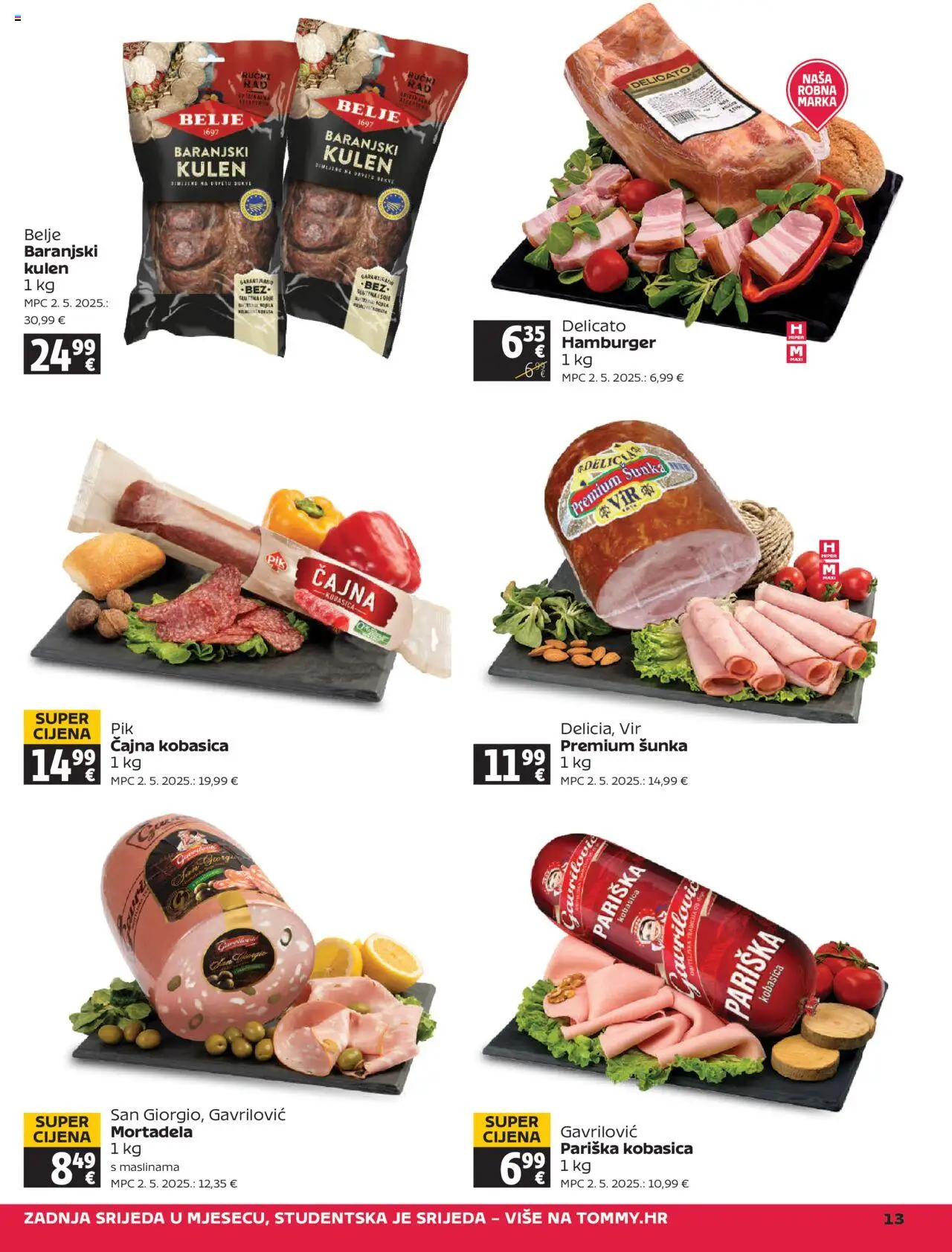 Tommy katalog | vrijedi od 21.08.2025 | Stranica: 13 | Proizvodi: Šunka, Mortadela, Hamburger, Kulen