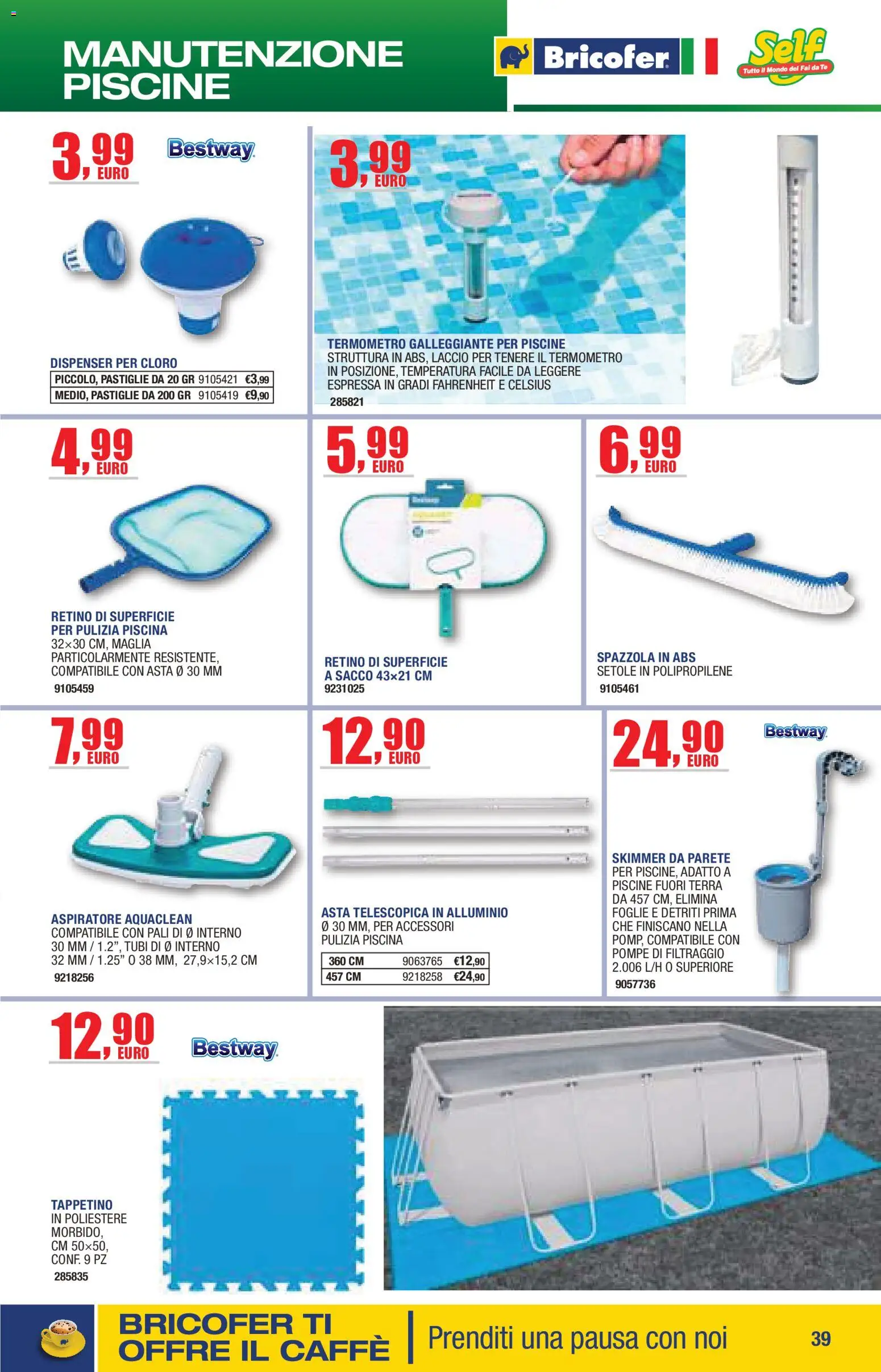 Volantino Bricofer del 14.04.2026 | Pagina: 39 | Prodotti: Spazzola, Tè, Piscina, Terra