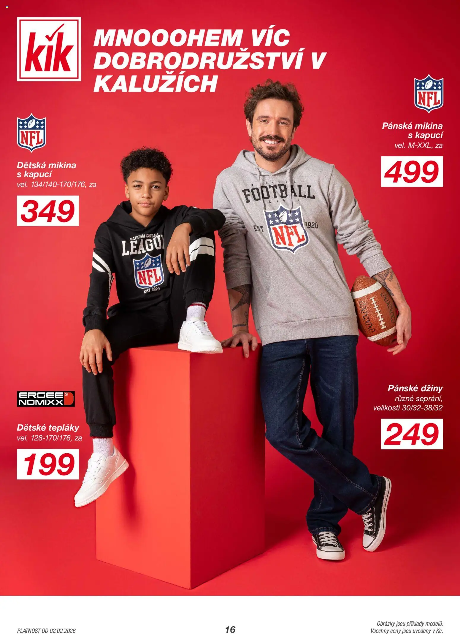 Kik leták od 02.02.2026 | Strana: 16 | Produkty: Mikina, Džíny, Tepláky