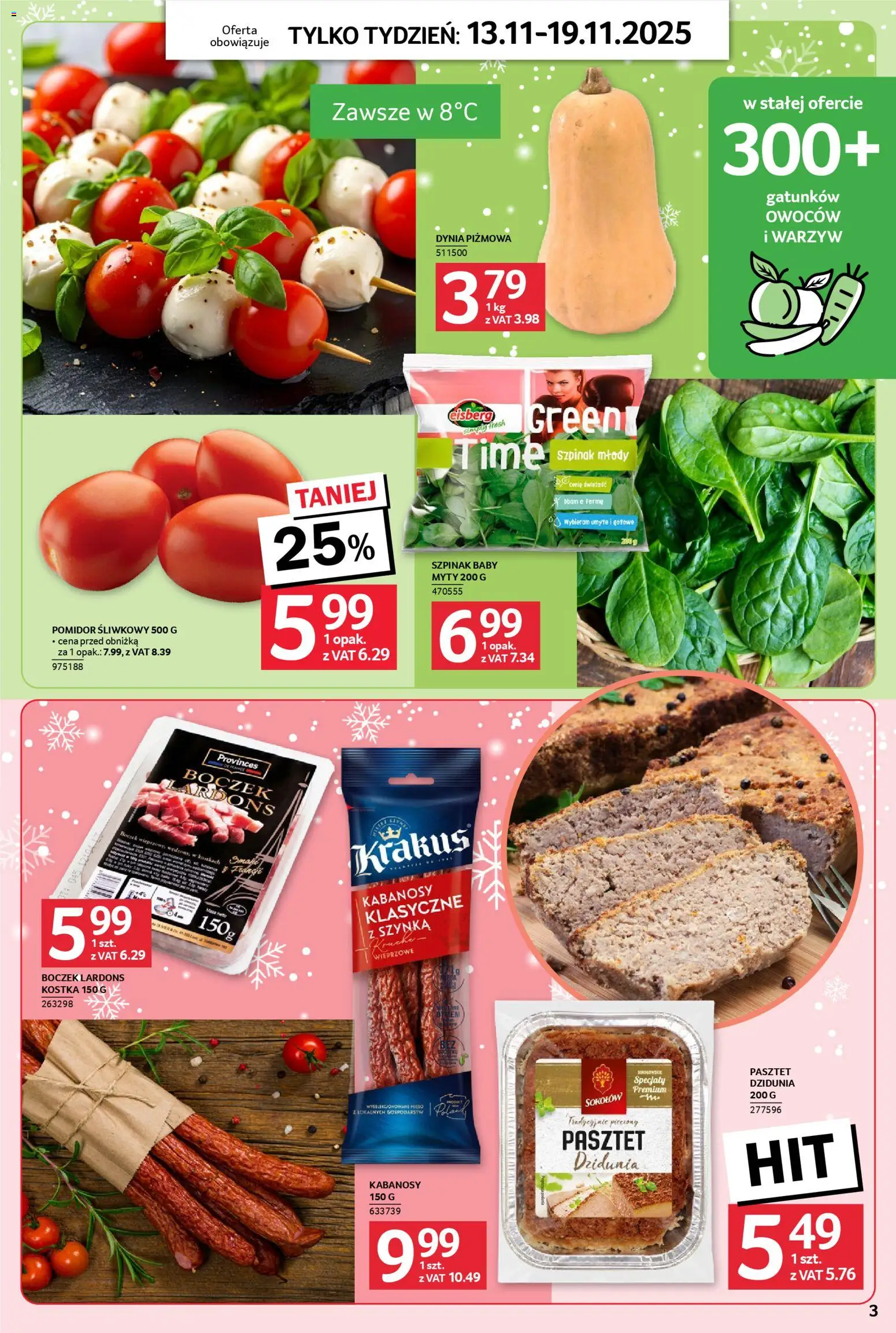 Selgros cash&carry Gazetka - Jeszcze więcej super promocji od 13.11.2025 | Strona: 3 | Produkty: Pomidor śliwkowy, Kabanosy, Szynka, Szpinak