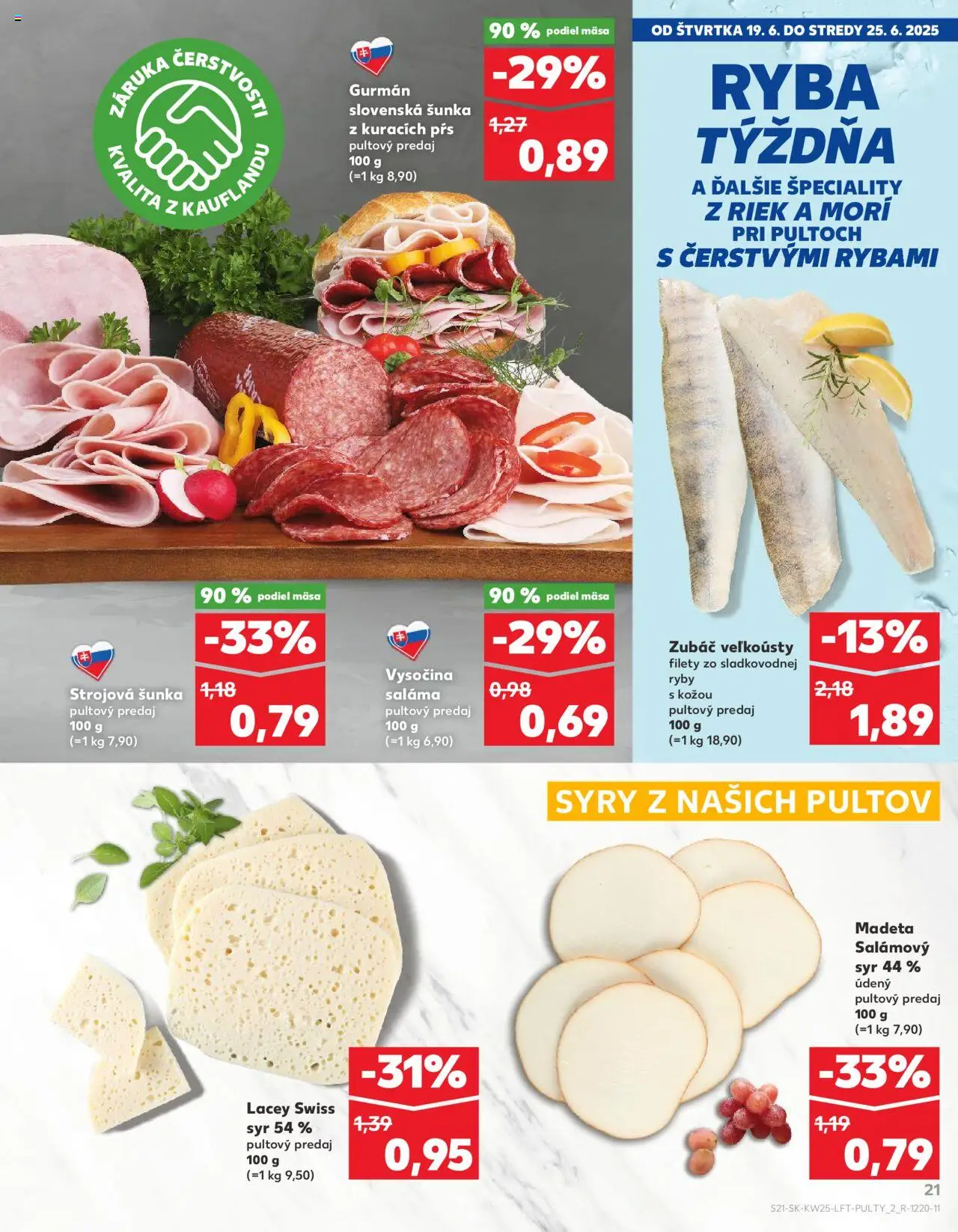 Nové Kaufland akcie – leták je platný od 19.06.2025 | Strana: 21 | Produkty: Saláma, Šunka, Ryby, Ryba