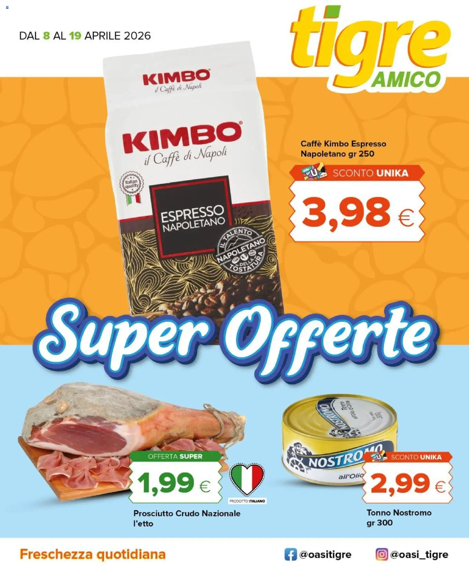 Volantino Tigre del 07.04.2026 | Pagina: 1 | Prodotti: Prosciutto Crudo, Caffè, Prosciutto, Tonno