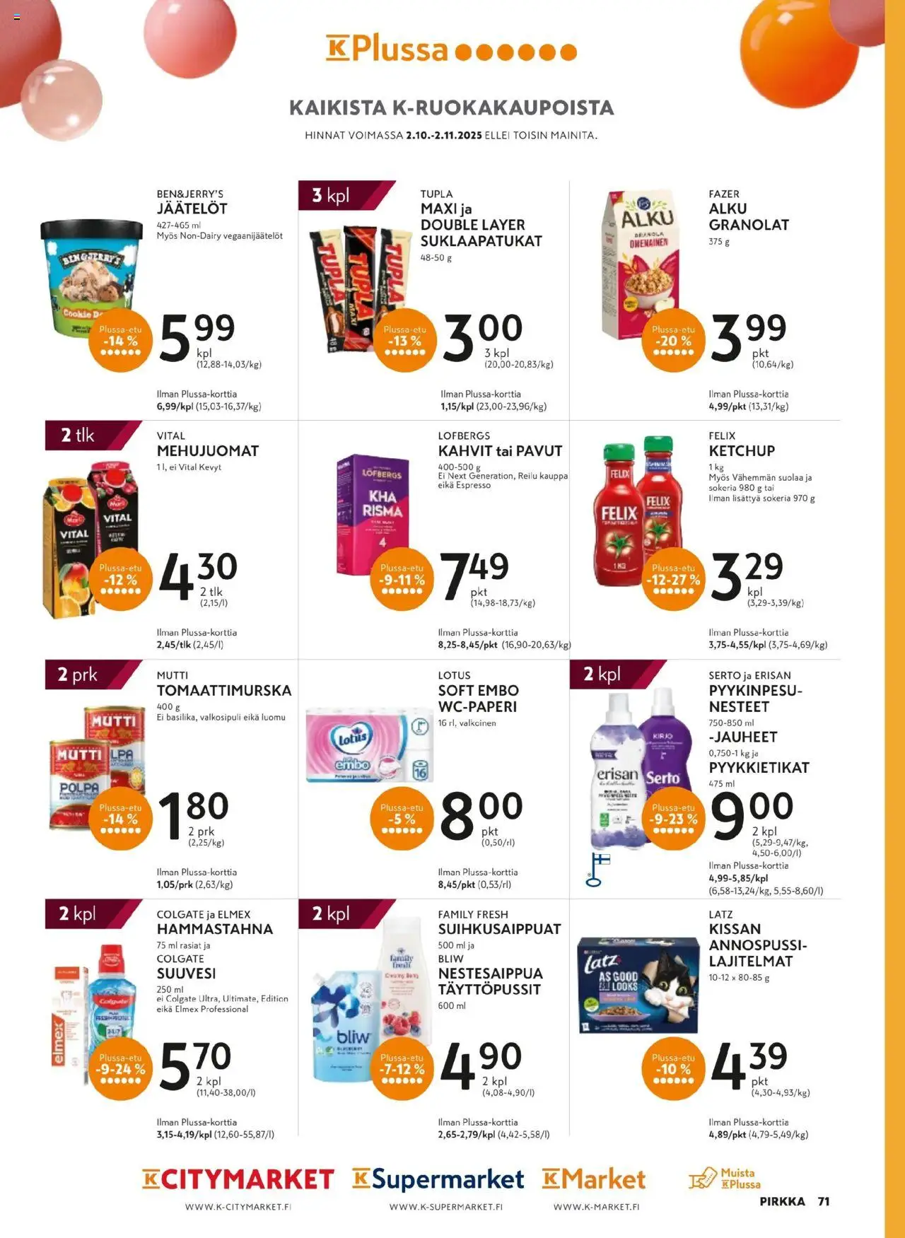 K-Market - Pirkka – voimassa 01.10.2025 alkaen | Sivu: 71 | Tuotteet: Valkosipuli, Hammastahna, Pavut, Suklaapatukat