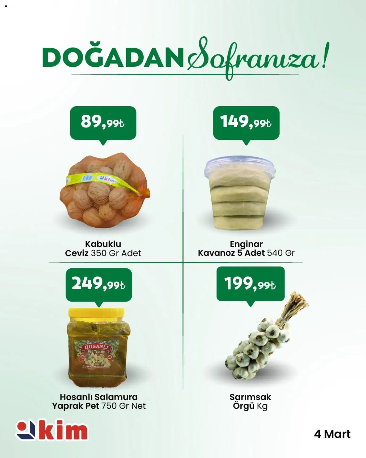 Kim Market - Sebze ve meyve - 04.03.2026 tarihinden itibaren geçerlidir | Sayfa: 4 | Ürünler: Enginar, Sarımsak, Ceviz