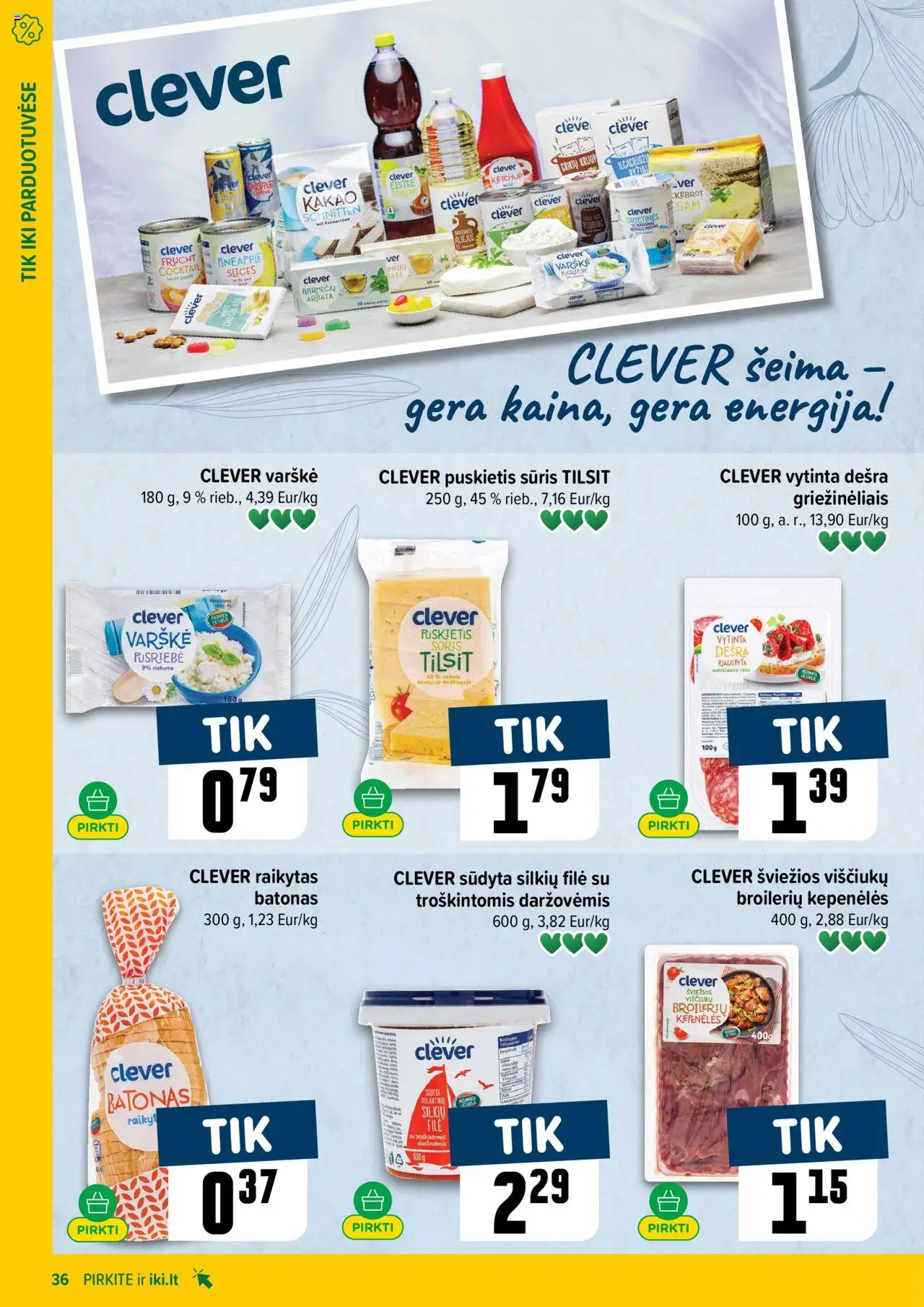 IKI - Leidinys│galioja nuo 04.08.2025 | Puslapis: 36 | Prekių: Batonas, Viščiukų, Sūris, Varškė