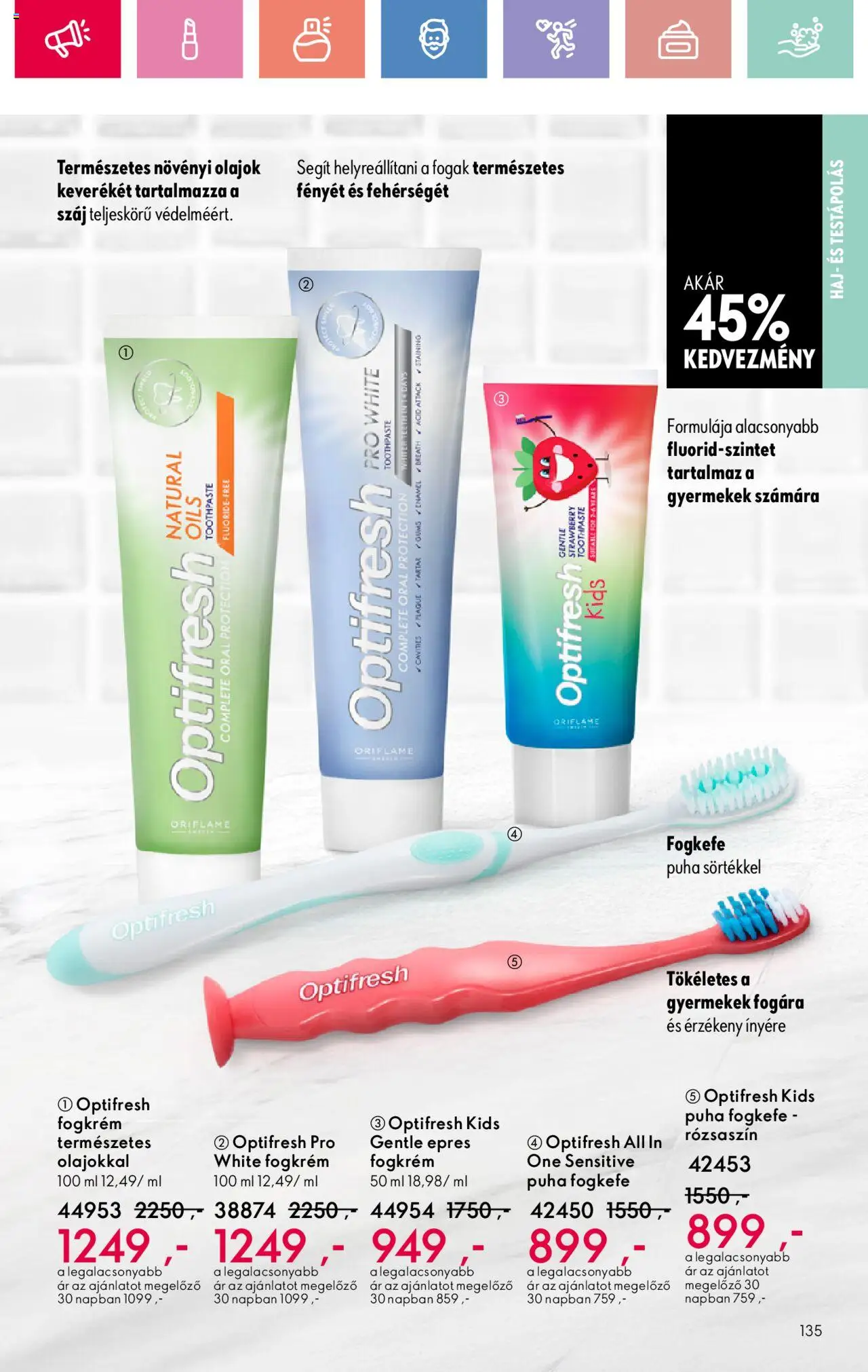 Oriflame akciós ujság - amely érvényes a következő dátumtól: 17.08.2025 | Oldal: 135 | Termékek: Fogkrém, Fogkefe
