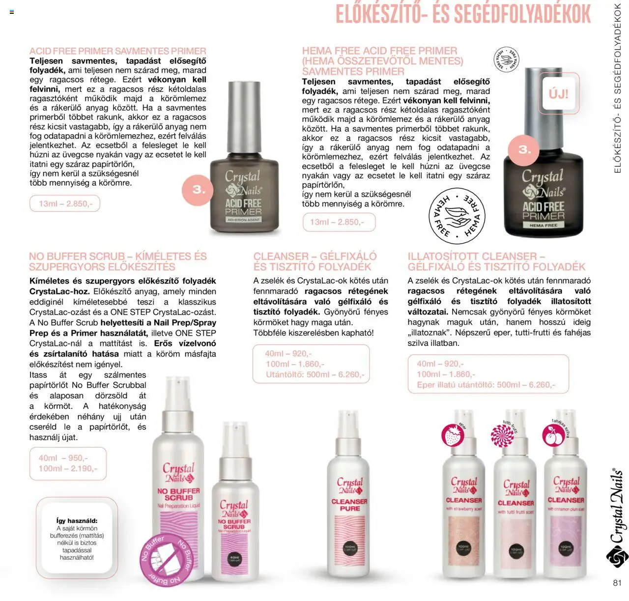 Crystal Nails akciós ujság - amely érvényes a következő dátumtól: 01.01.2024 | Oldal: 81 | Termékek: Szilva, Eper