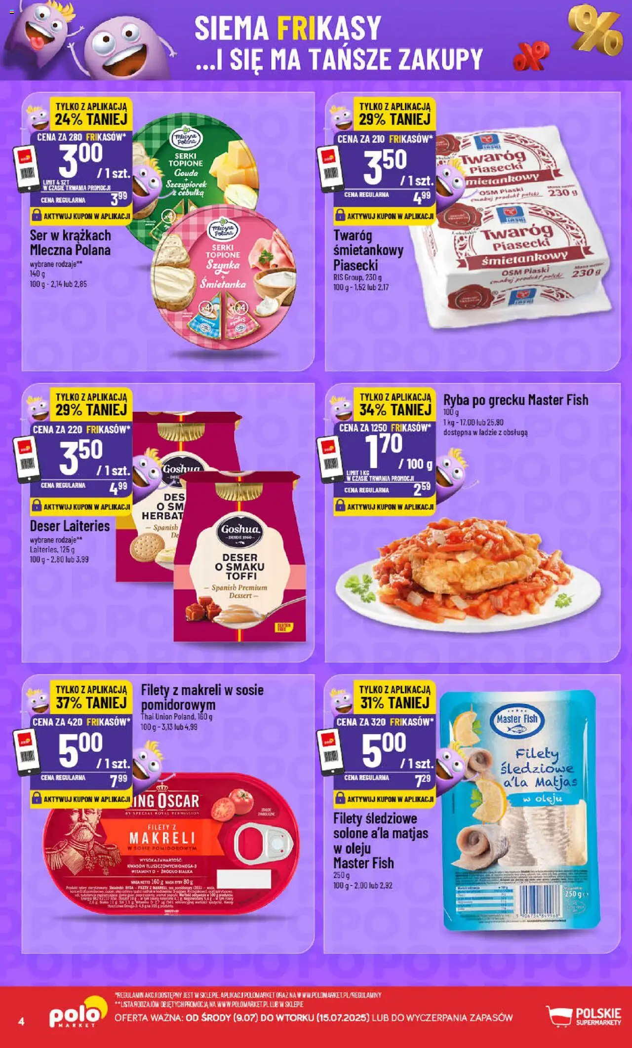 POLOmarket Gazetka - Frikasowe hity od 09.07.2025 | Strona: 4 | Produkty: Ryba po grecku, Ser, Ryby, Ryba