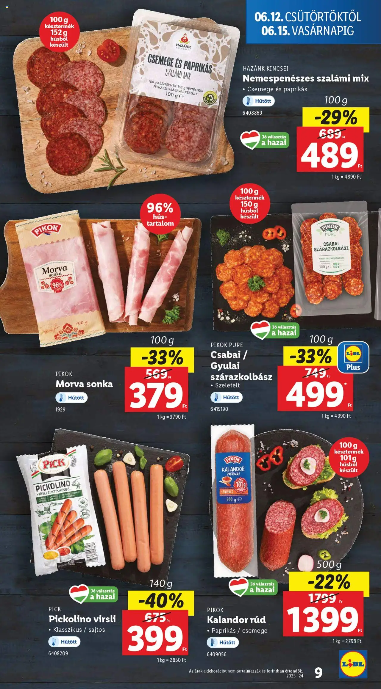Lidl akciós ujság - amely érvényes a következő dátumtól: 12.06.2025 | Oldal: 9 | Termékek: Kolbász, Hús, Pick, Sertéshús