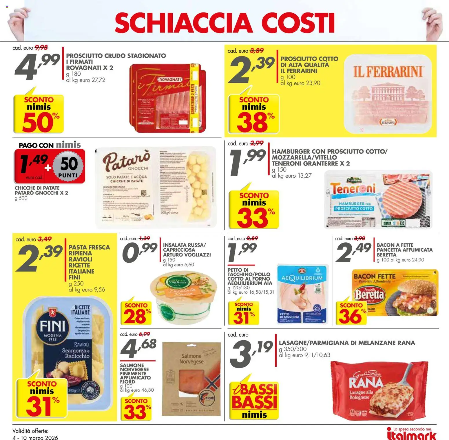 Volantino Italmark del 04.03.2026 | Pagina: 3 | Prodotti: Prosciutto Cotto, Patate, Acqua, Forno