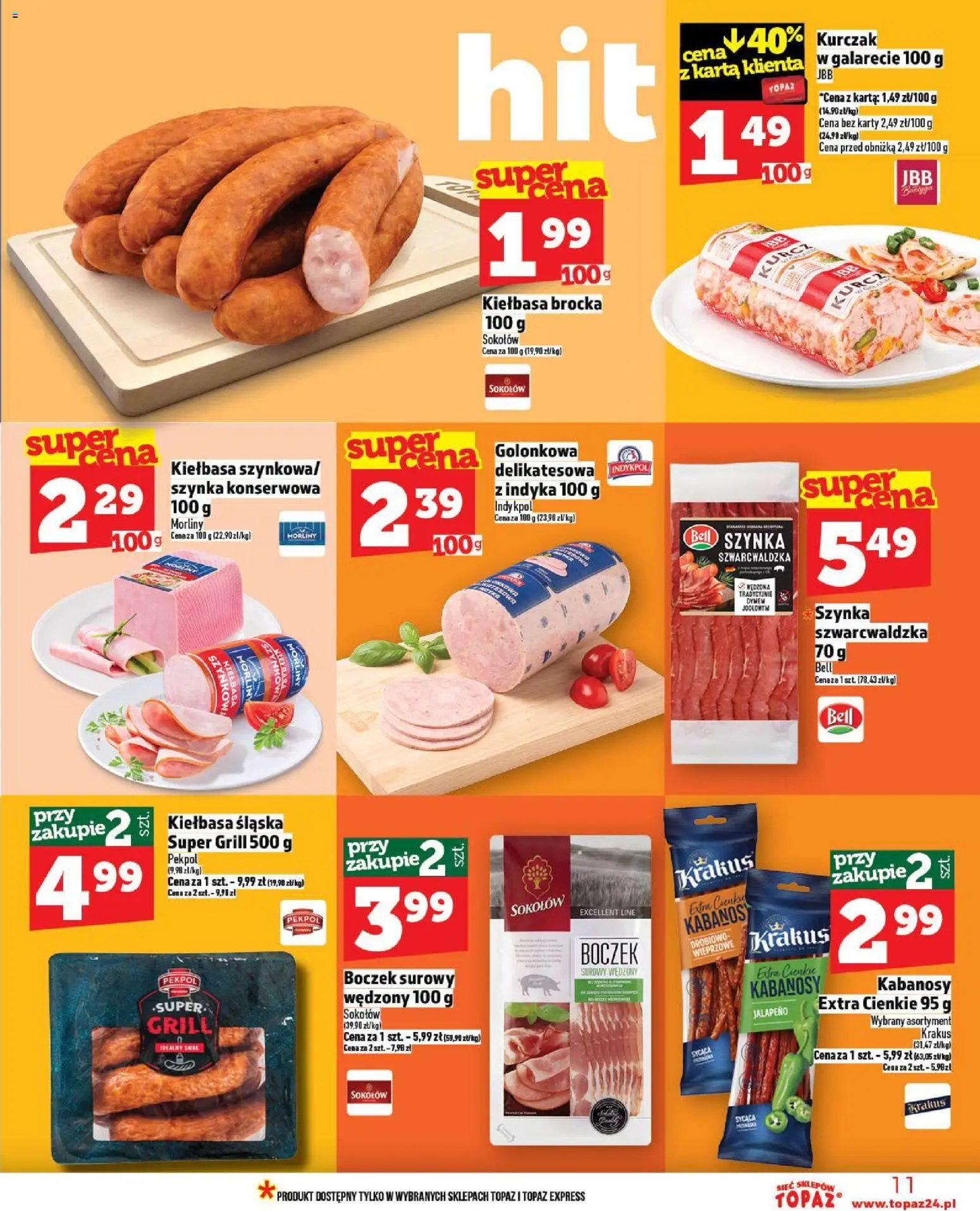 Topaz Gazetka - Ceny małe na stałe od 06.11.2025 | Strona: 11 | Produkty: Kurczak, Kabanosy, Szynka, Szynka szwarcwaldzka