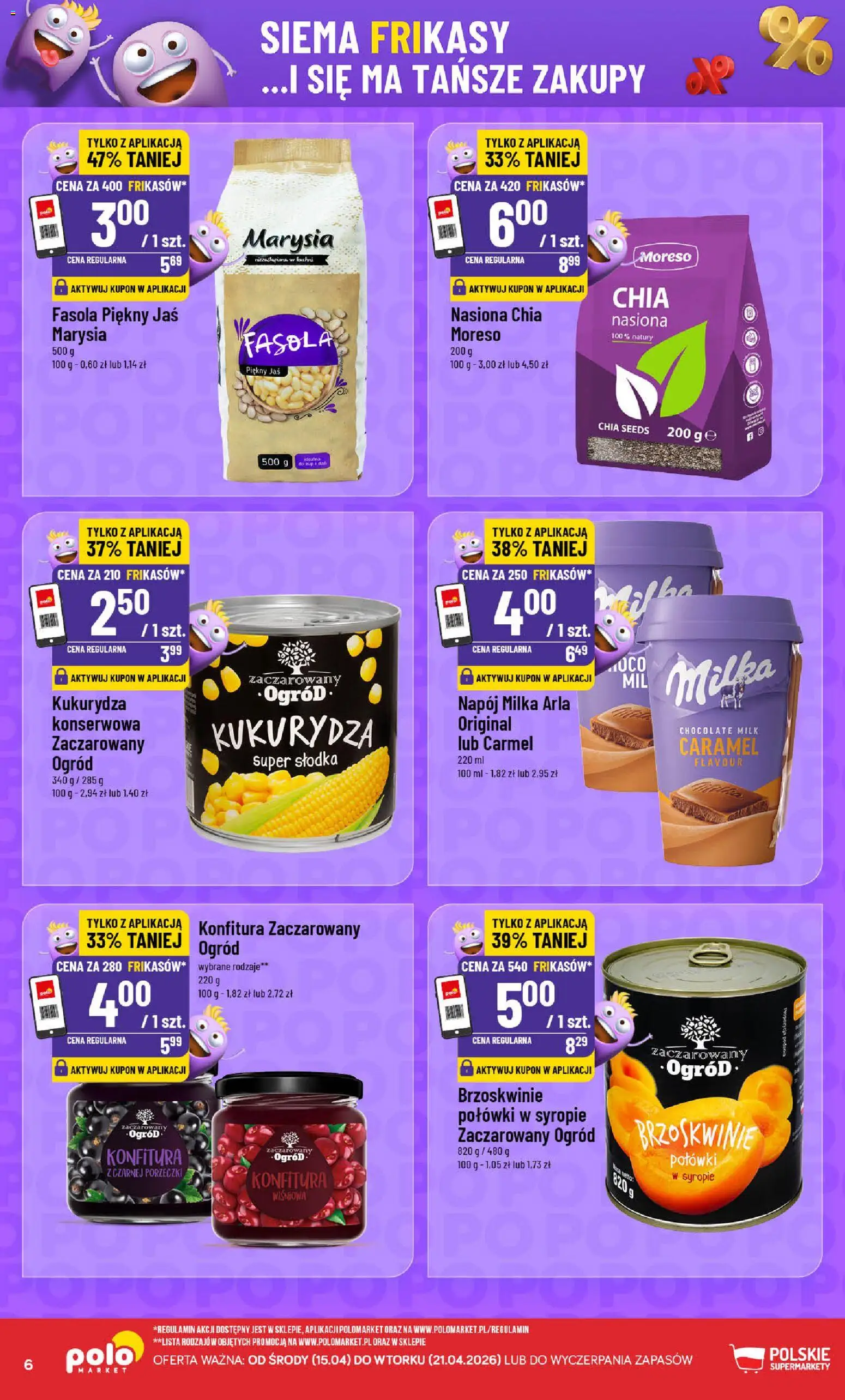 POLOmarket gazetka - Frikasowe Hity od 15.04.2026 | Strona: 6 | Produkty: Kukurydza, Fasola piękny jaś, Brzoskwinie, Nasiona chia